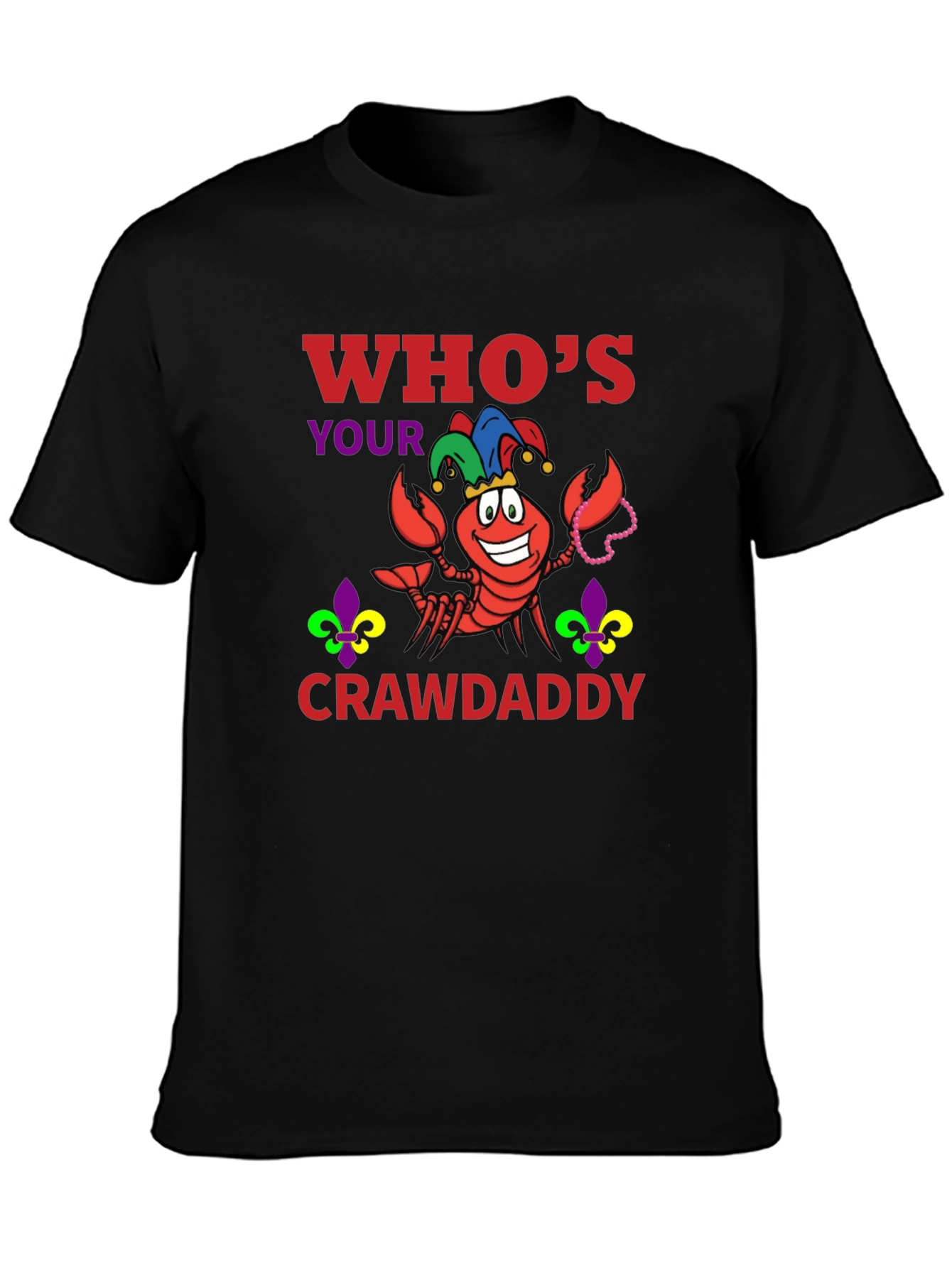 Black Who's Your Crawdaddy T-Shirt Mardi Gras Style view 3