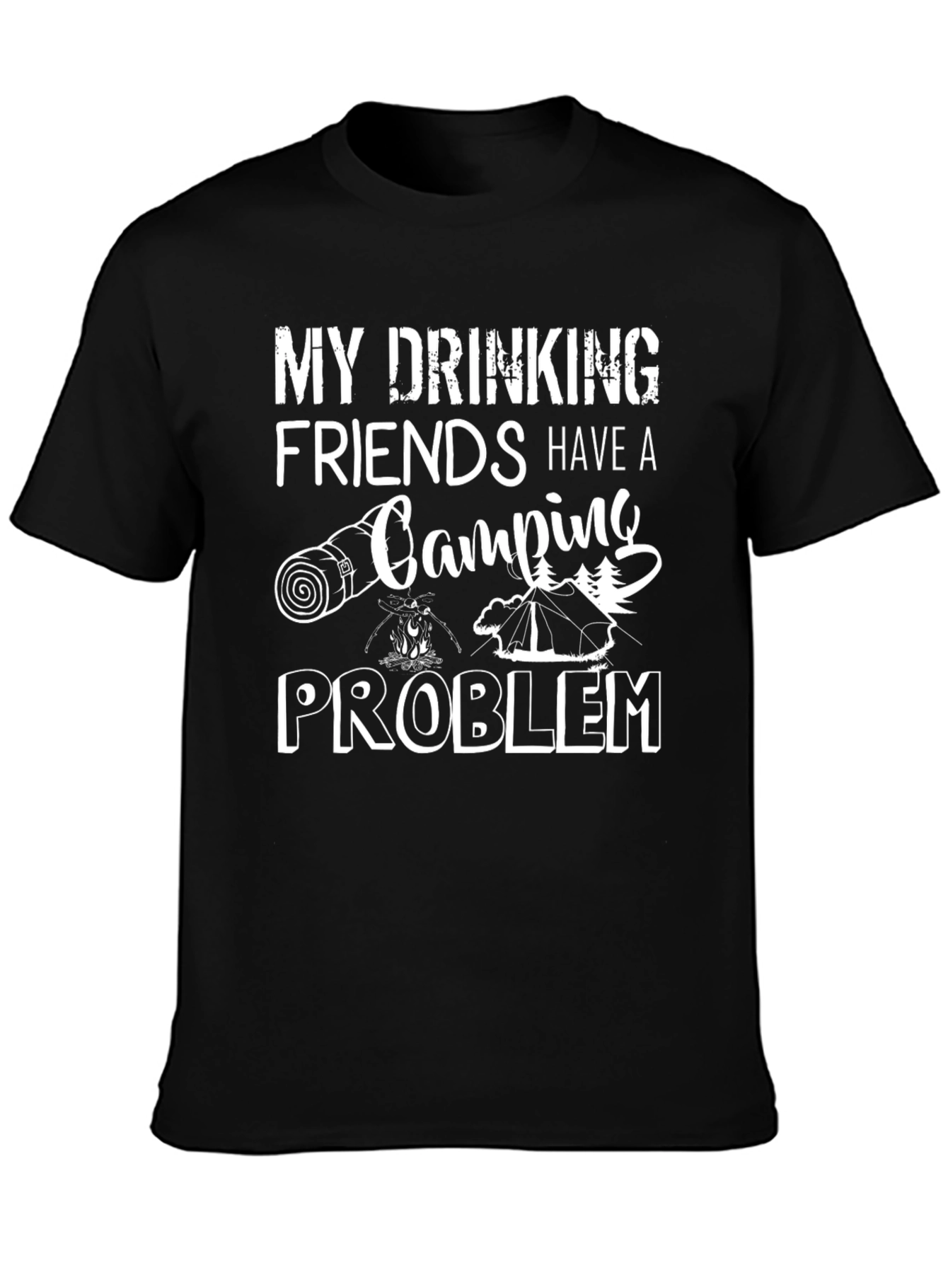 Black Camping Problem T-Shirt, Funny Drinking Friends Tee view 3