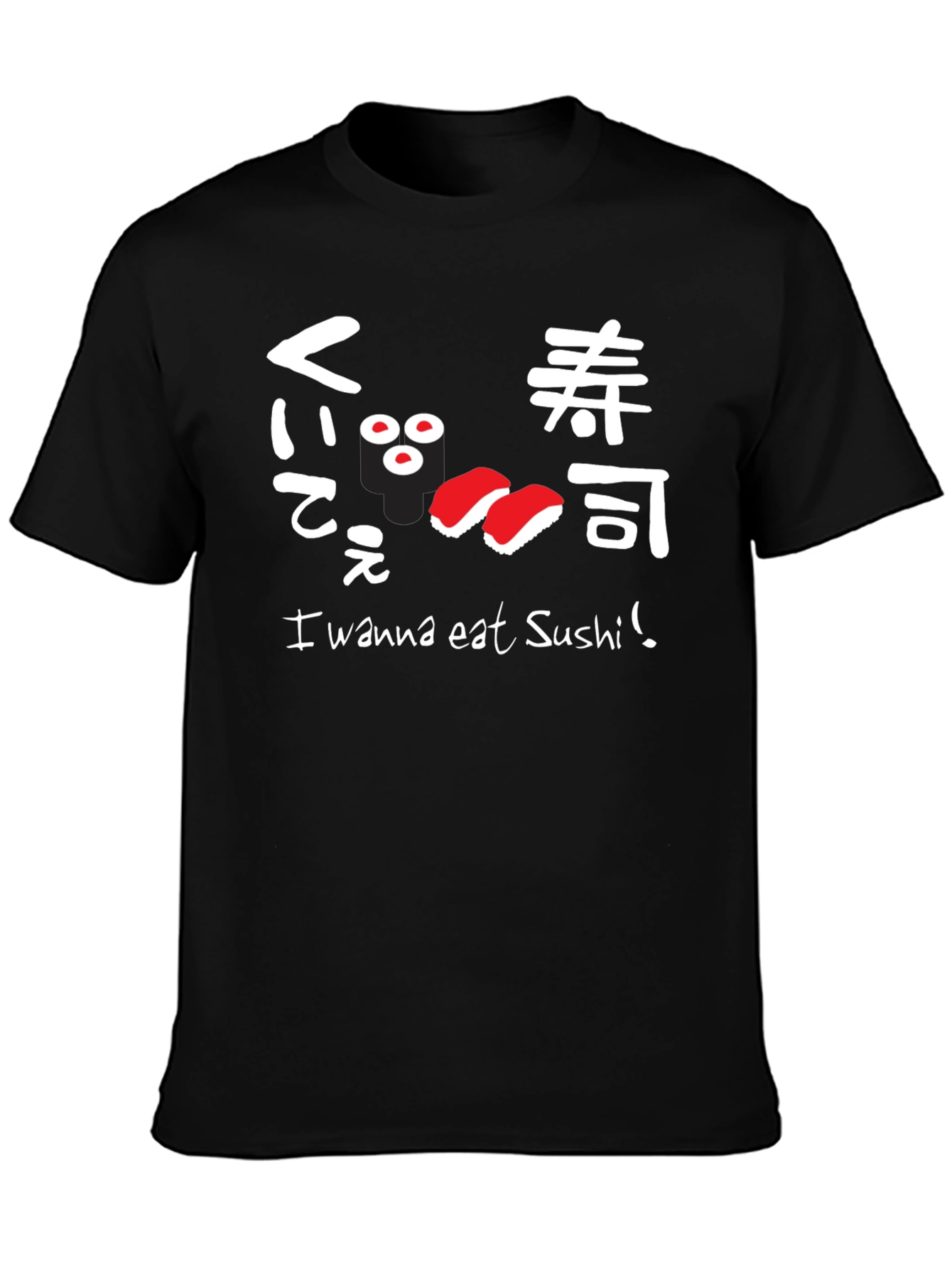 Black I Wanna Eat Sushi! Graphic T-Shirt view 3