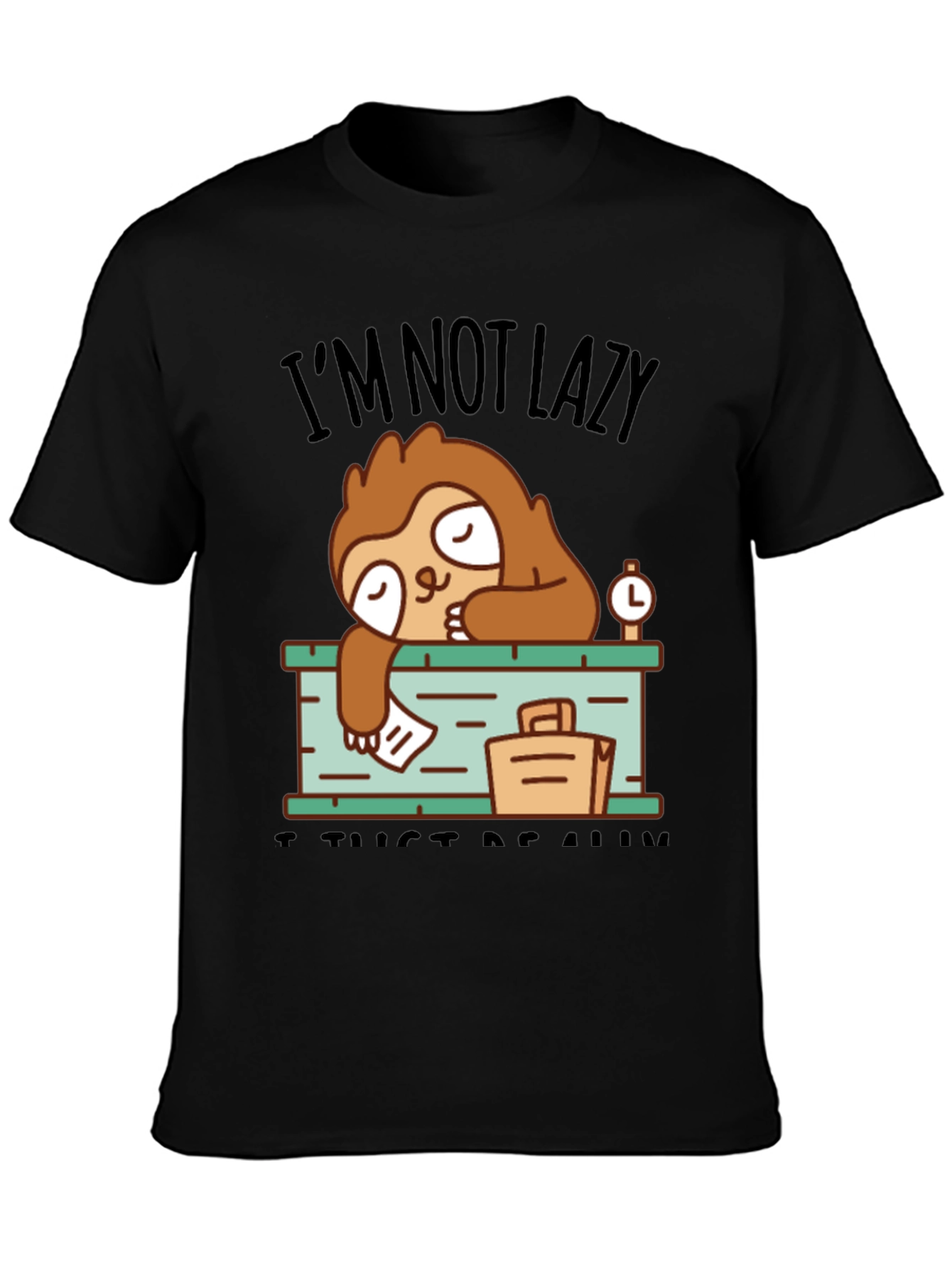 Black I'm Not Lazy Sloth T-Shirt view 3