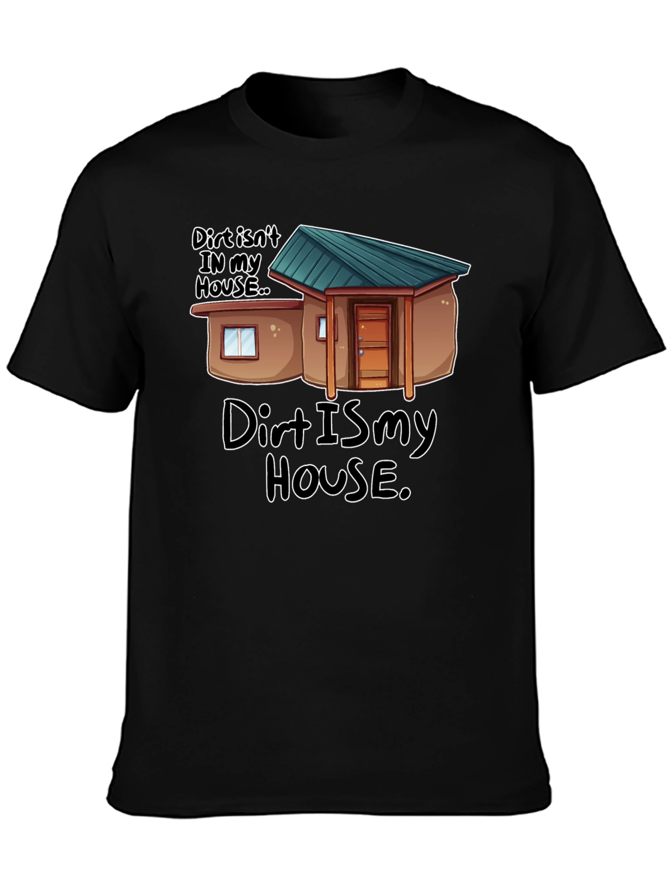 Black Dirt Is My House Funny Graphic T-Shirt view 3