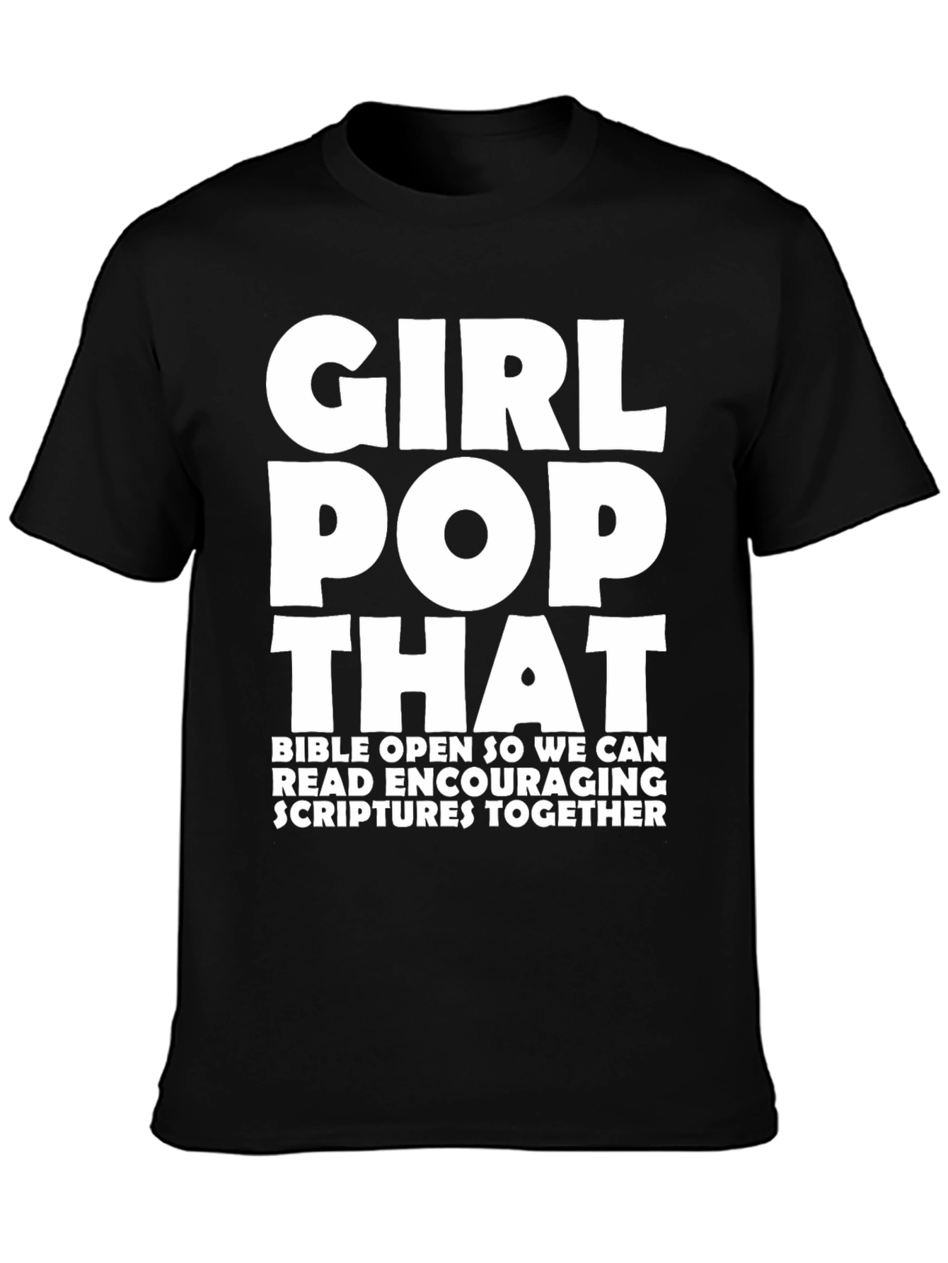 Black Girl Pop That Graphic Tee - Bible Scriptures view 3