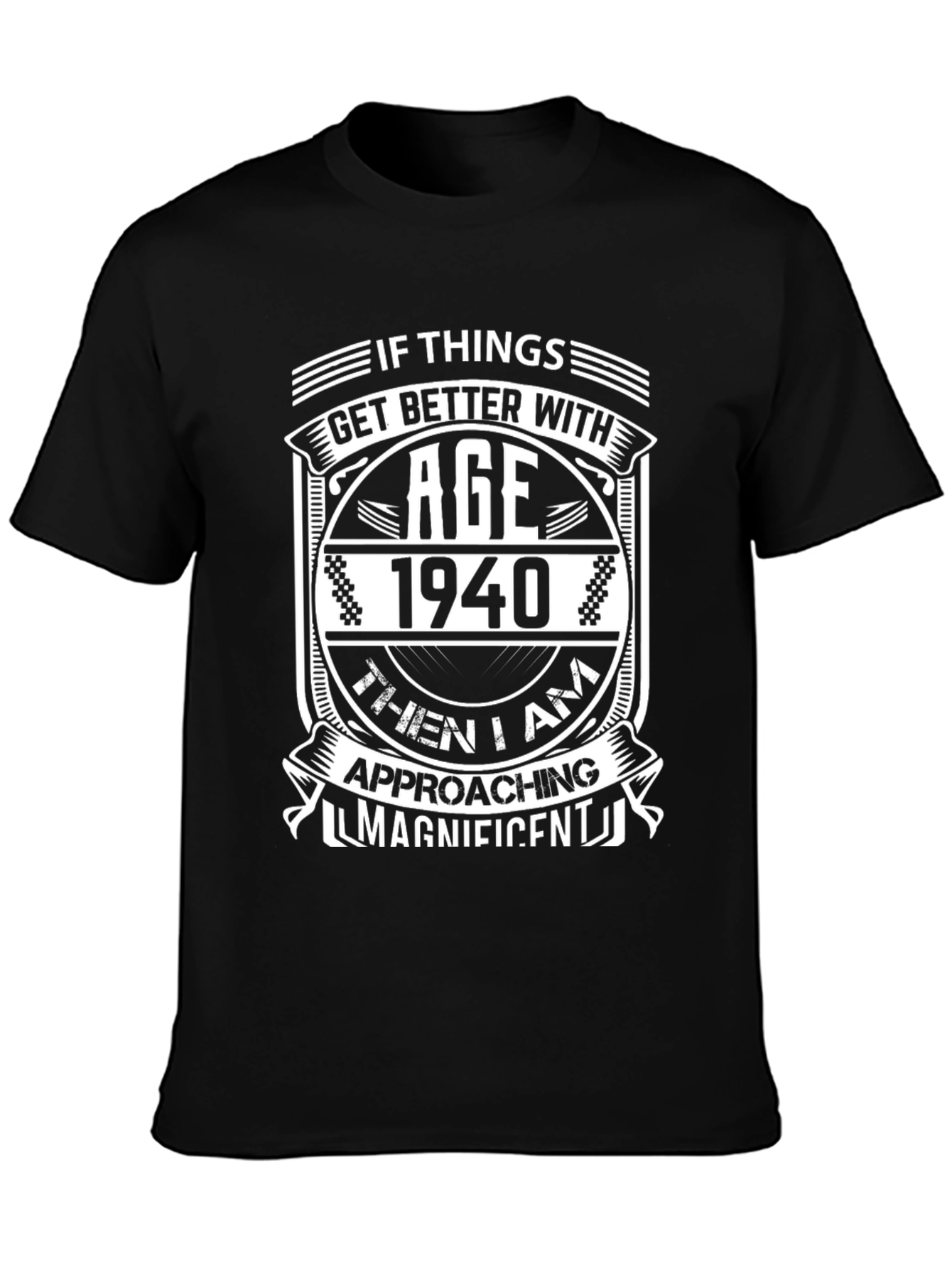 Black Funny 1940 Birthday T-Shirt - Approaching Magnificent view 3