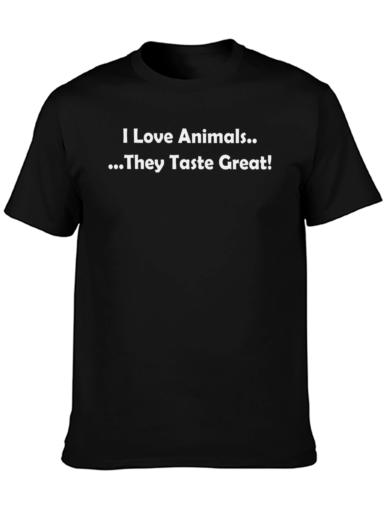 Black Funny "I Love Animals... They Taste Great!" Black T-Shirt view 3