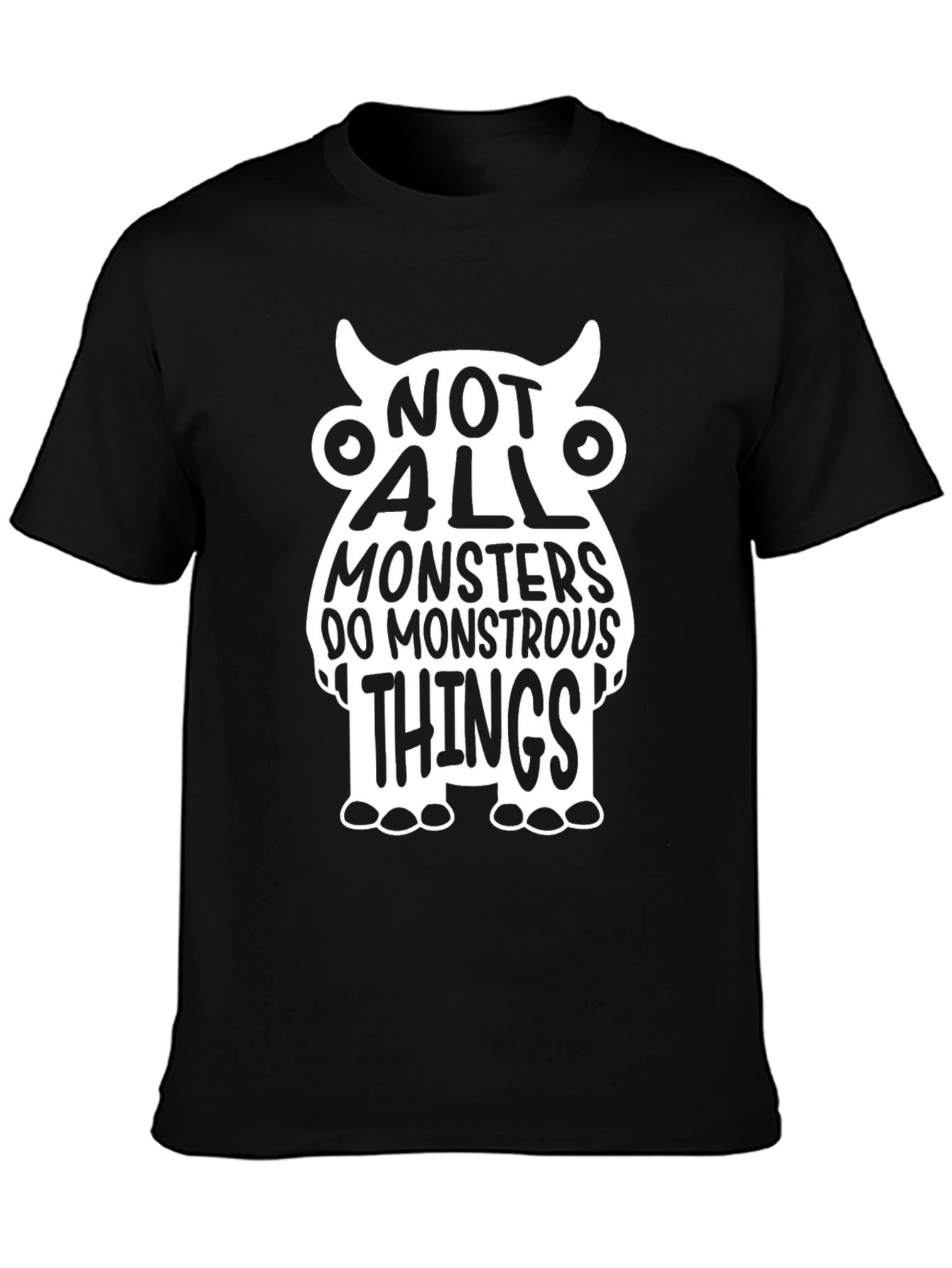 Black Not All Monsters T-Shirt - Unique Graphic Tee view 3