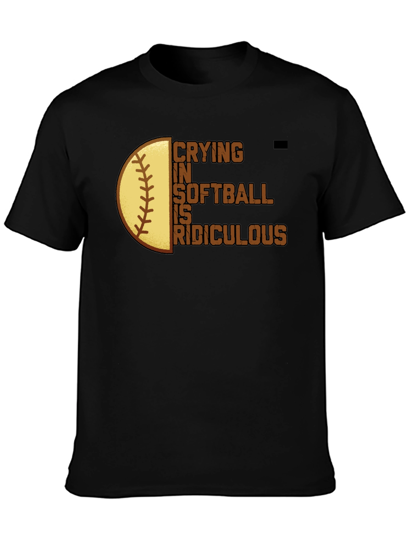 Black Crying in Softball is Ridiculous T-Shirt view 3