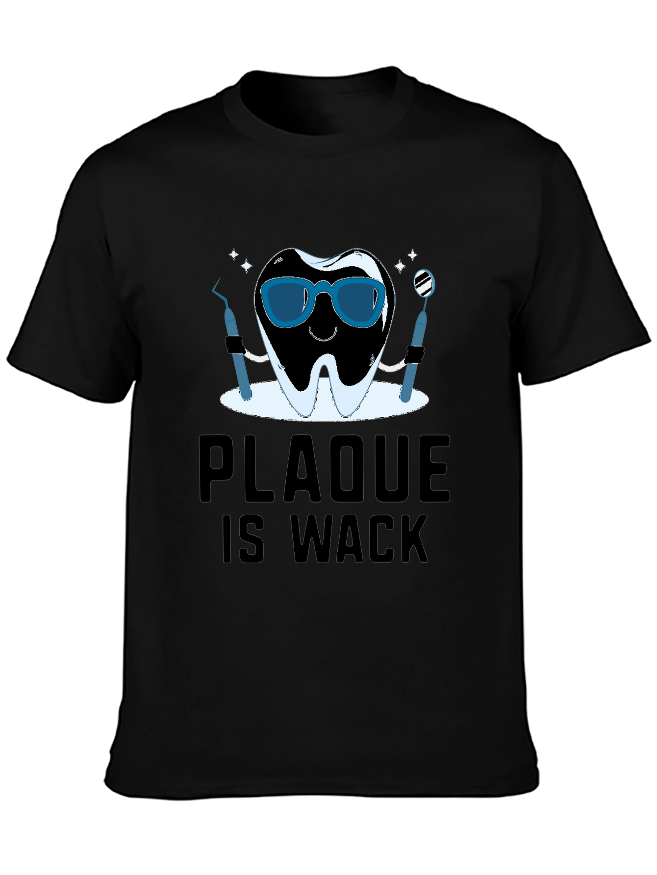 Black Plaque is Wack T-Shirt - Dental Humor Tee view 3