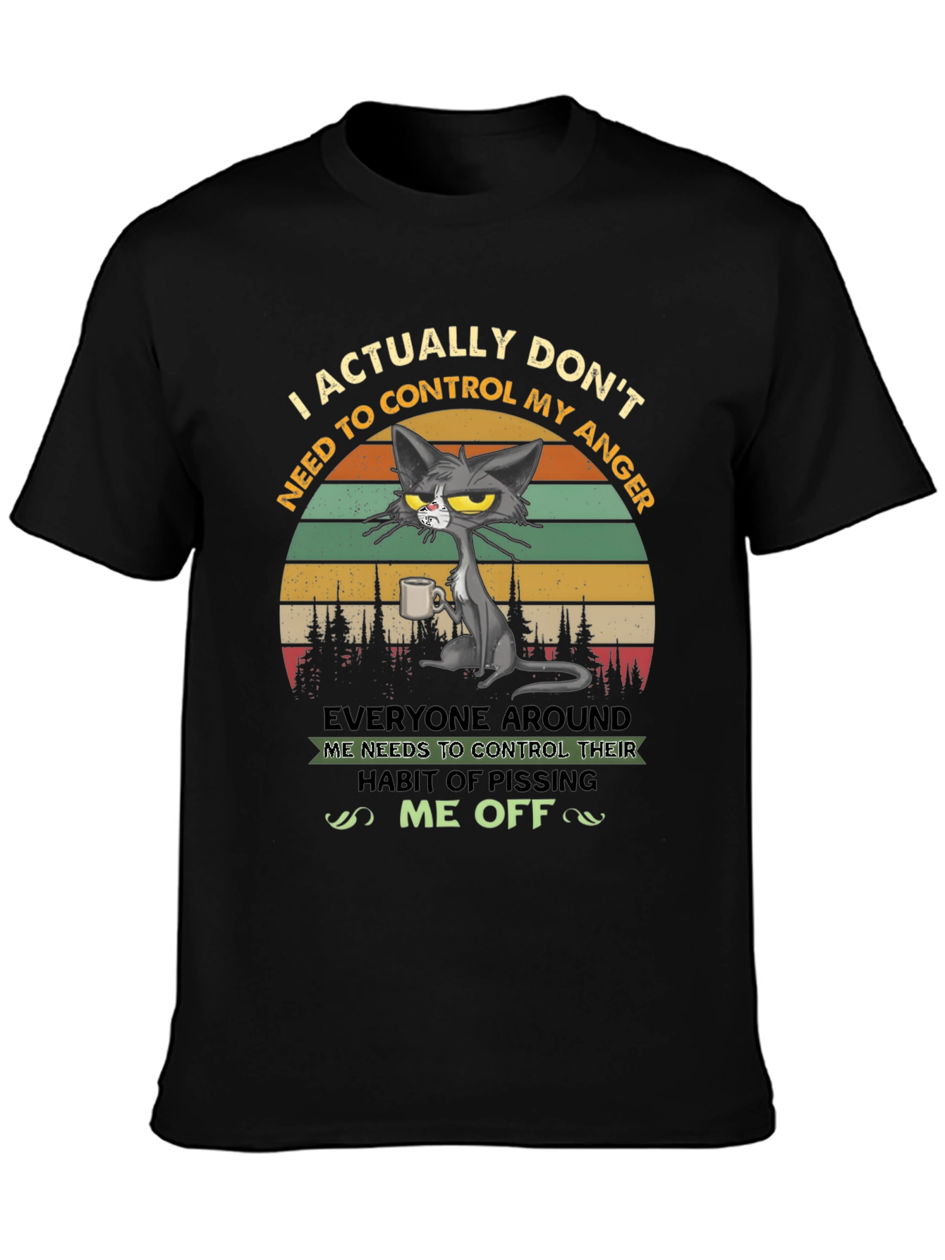 Black Sarcastic Cat T-Shirt: "I Don't Need to Control My Anger" view 3