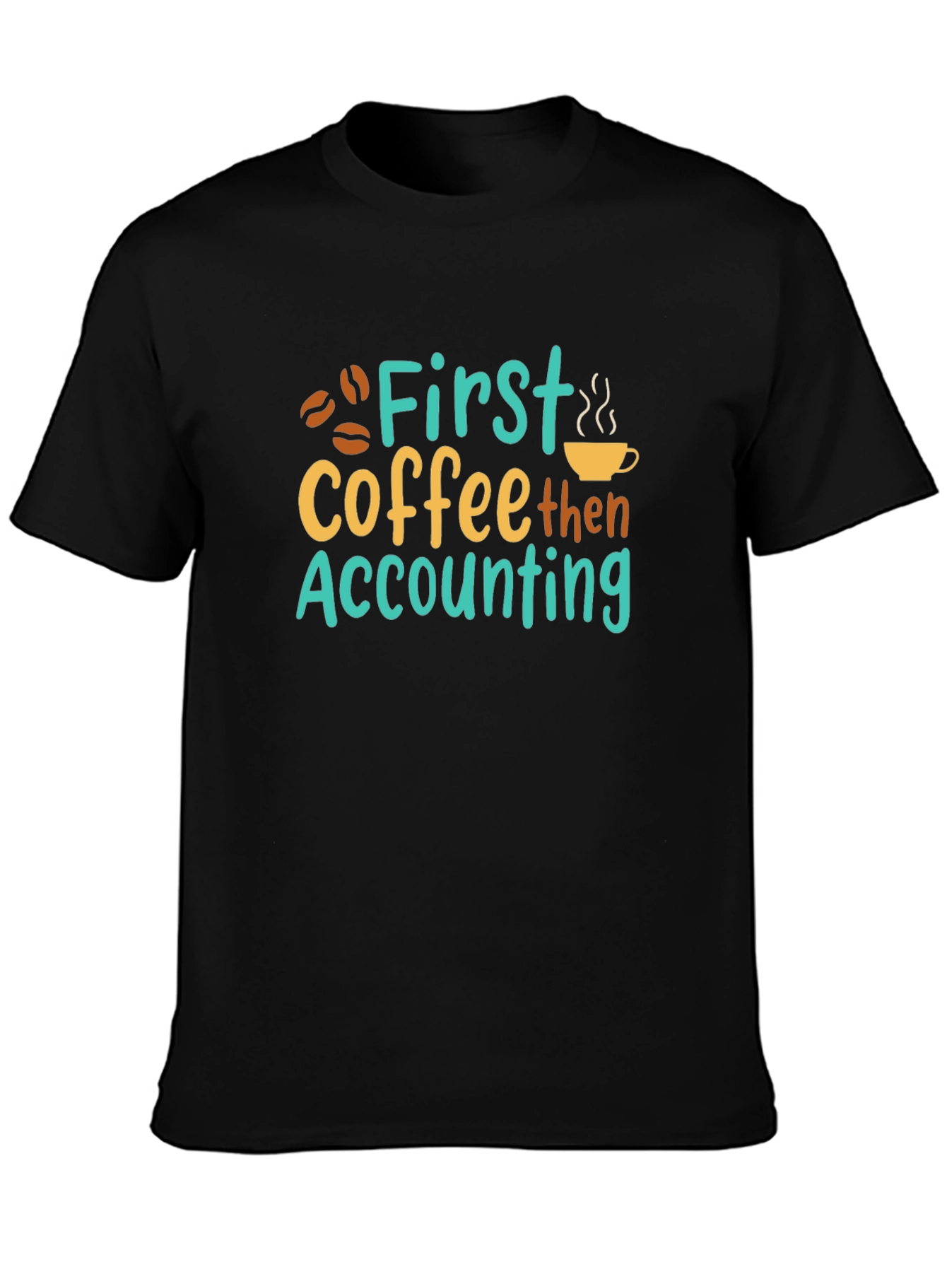 Black First Coffee Then Accounting T-Shirt view 3
