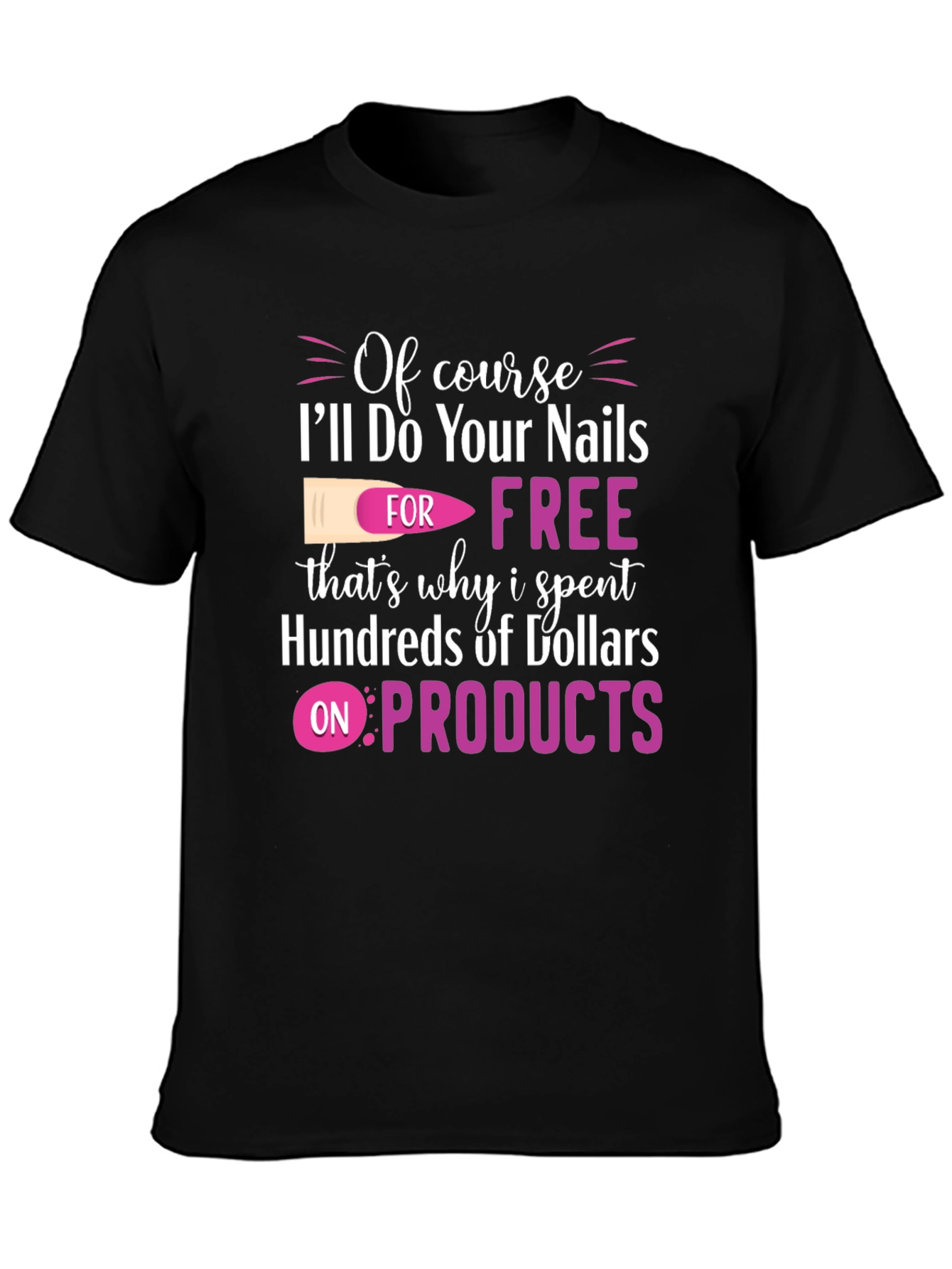 Black Funny Nail Technician T-Shirt - Free Nails view 3