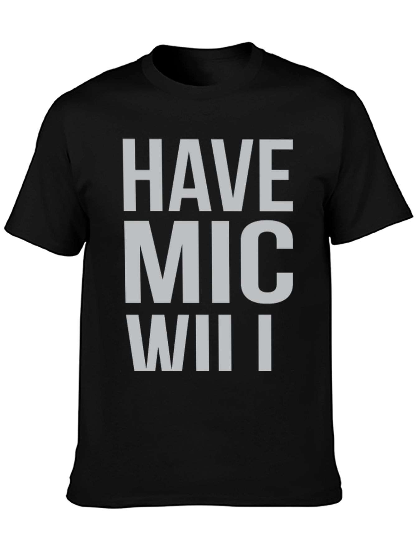 Black Have Mic Wii I Funny T-Shirt view 3