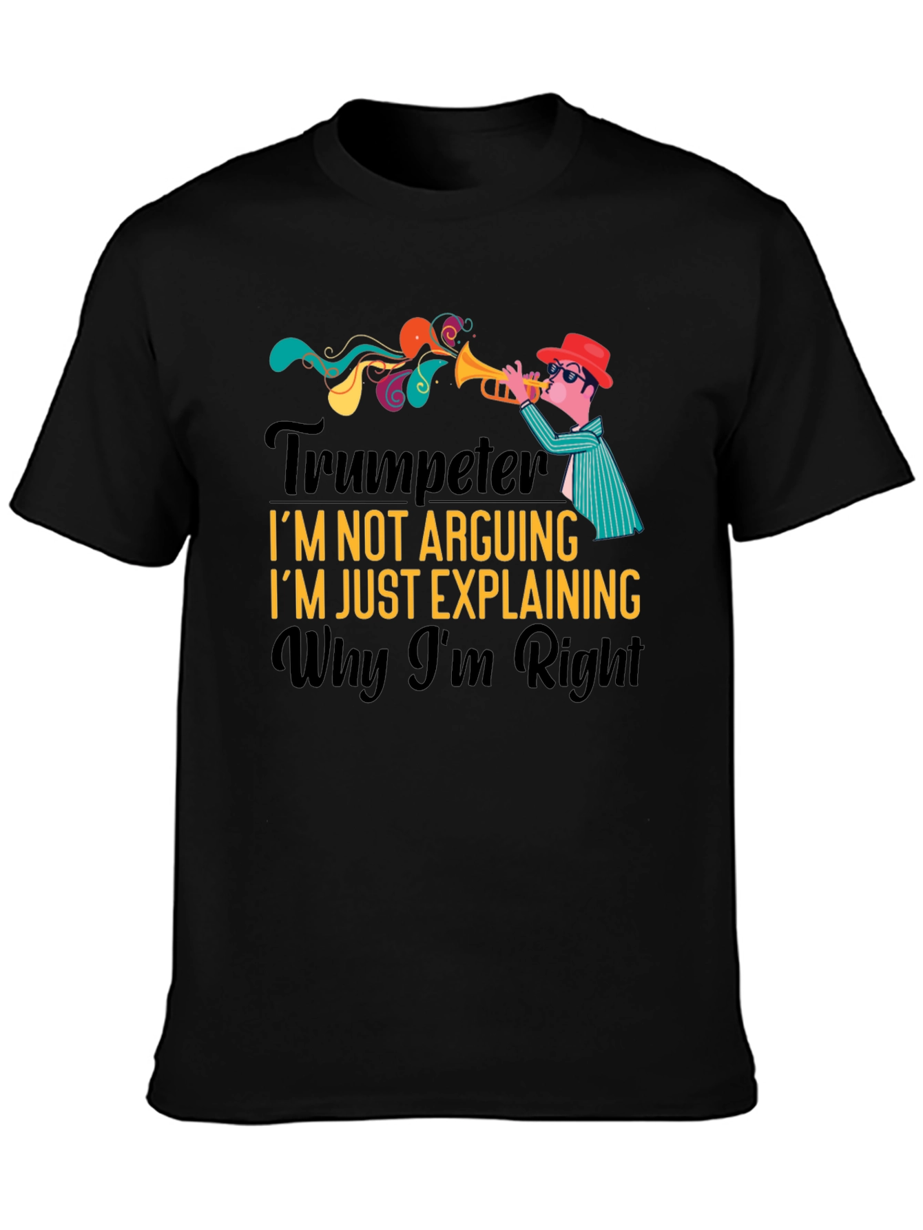 Black Trumpeter Funny T-Shirt - I'm Not Arguing, I'm Just Explaining view 3