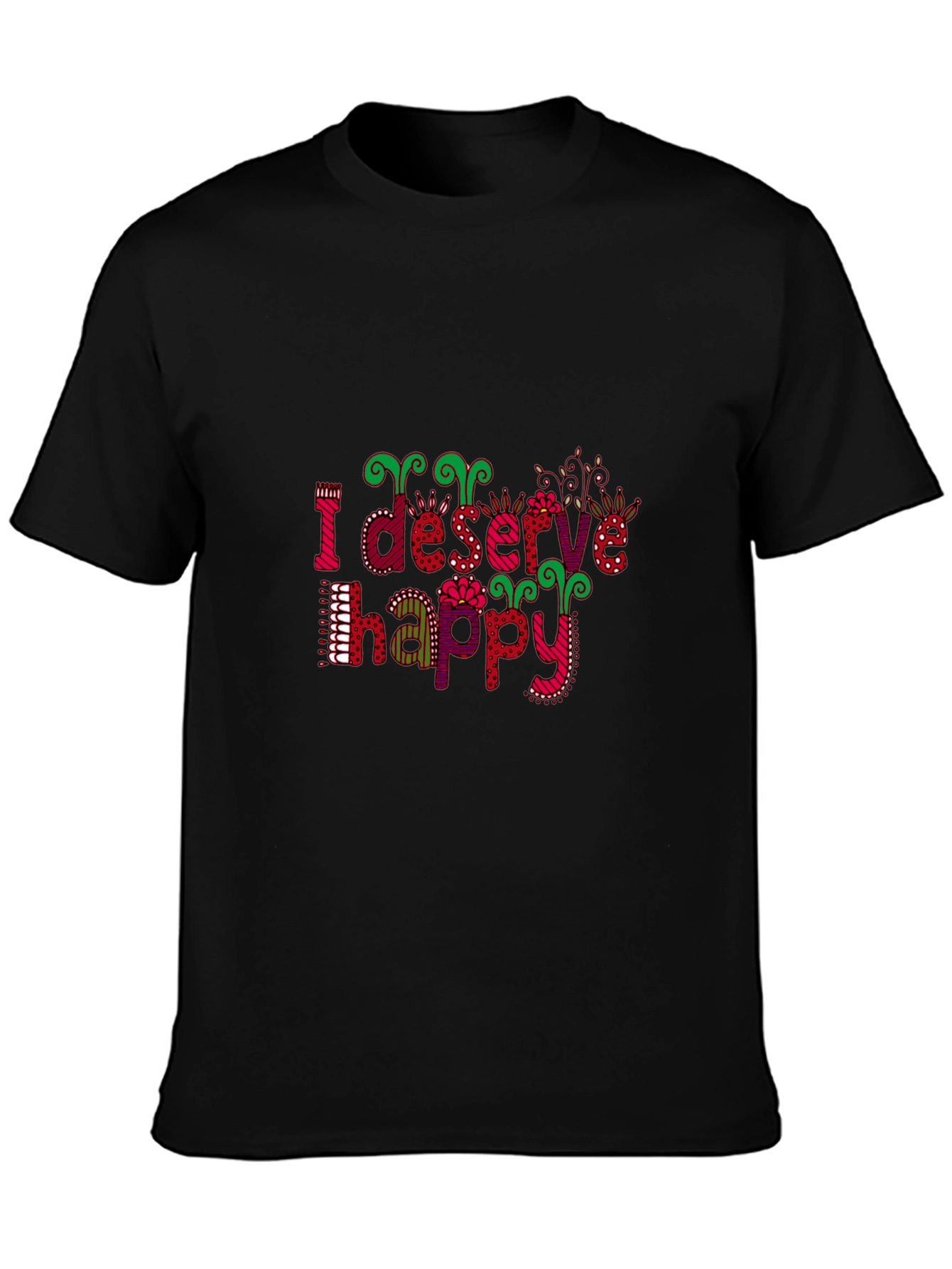 Black I Deserve Happy Graphic Tee - Fun Style view 3