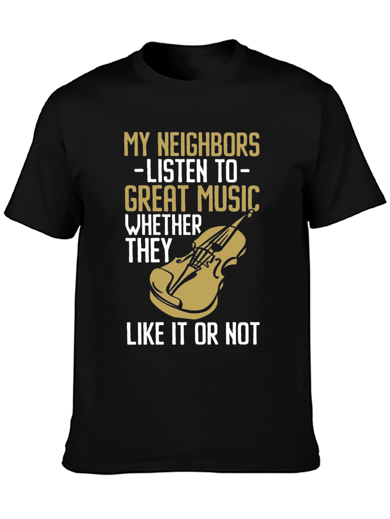 Black My Neighbors Listen To Great Music T-Shirt view 3