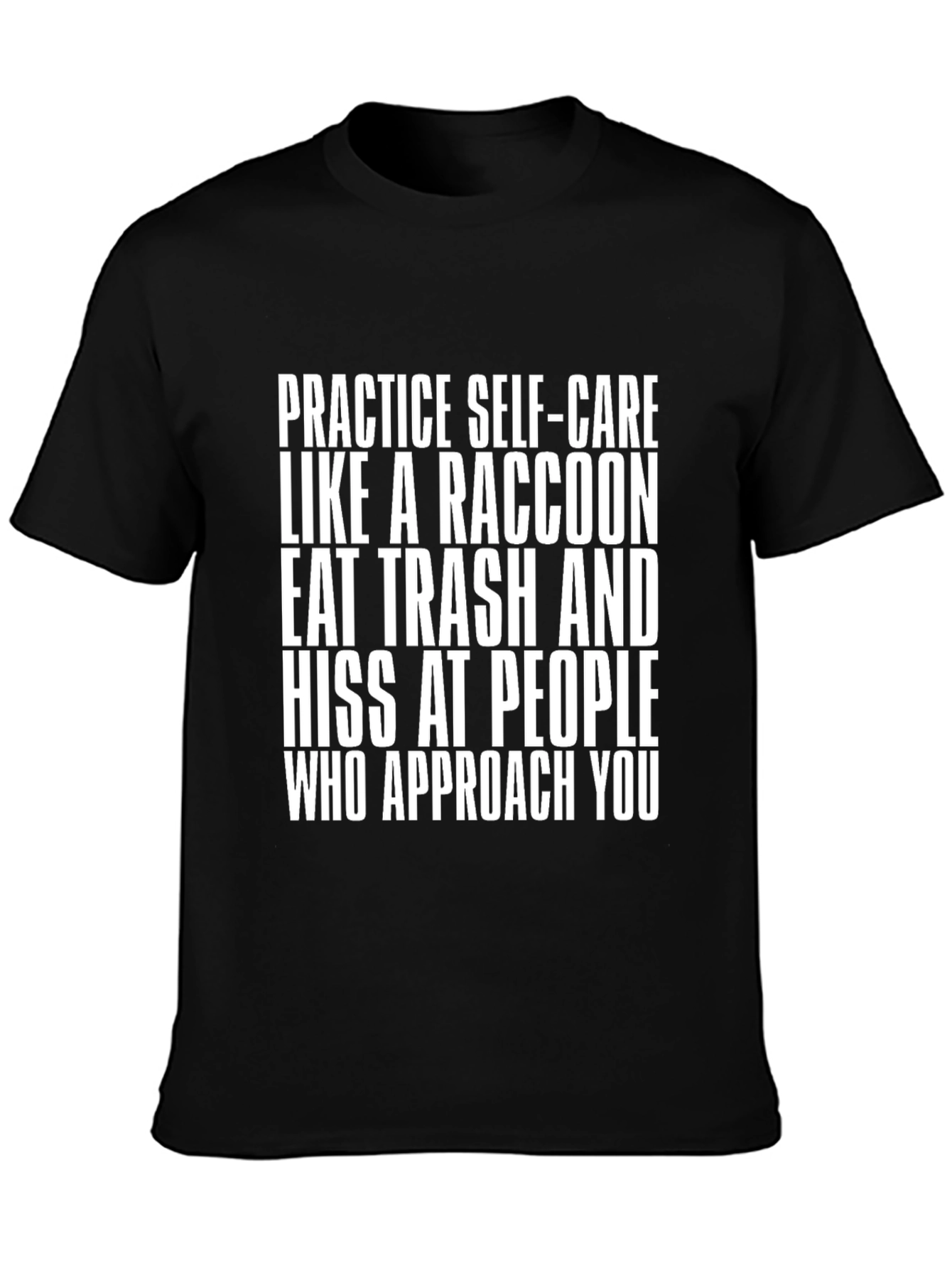Black Raccoon Self-Care Humor T-Shirt view 3