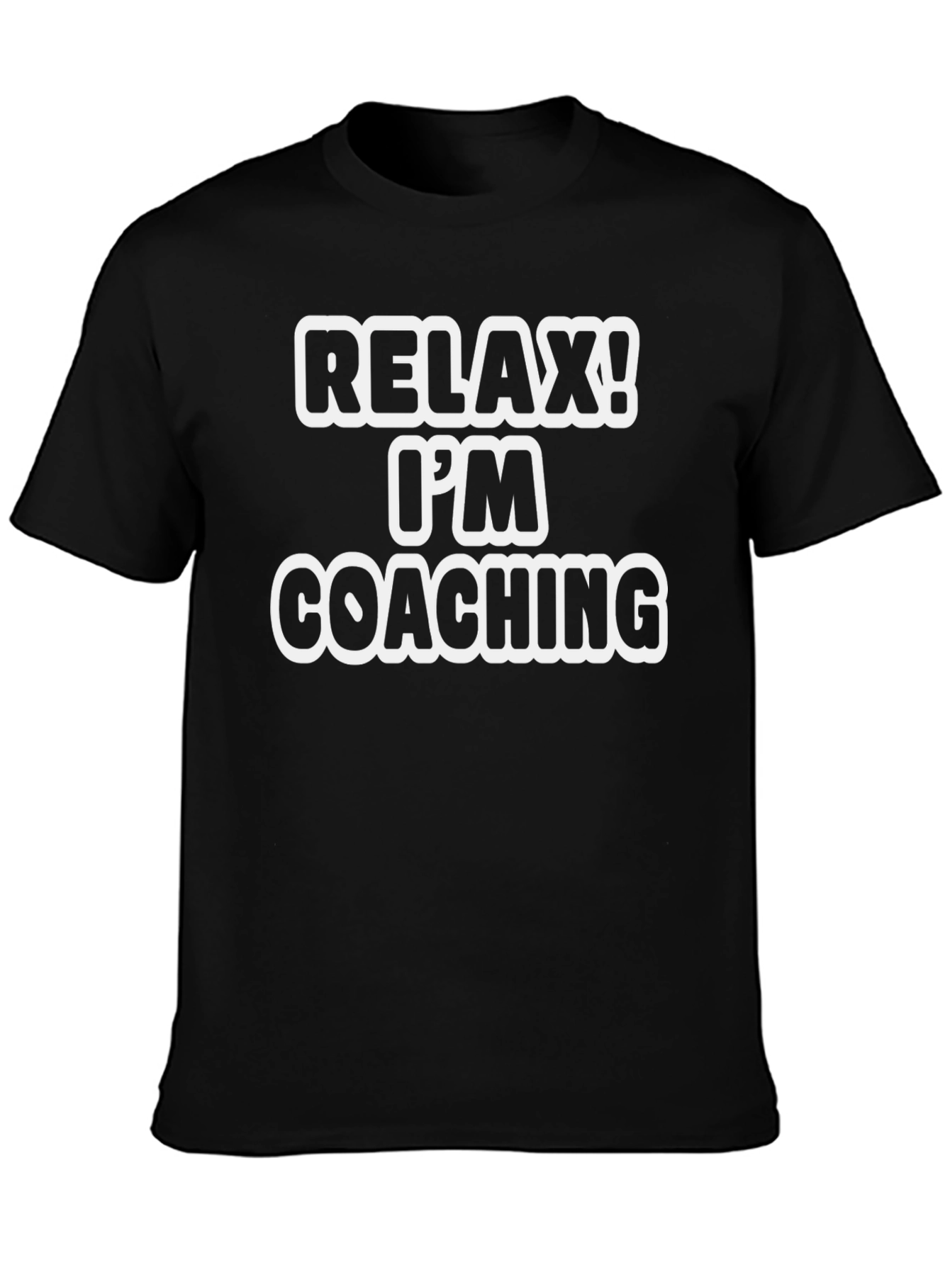 Black Relax! I'm Coaching T-Shirt - Black Cotton Tee view 3