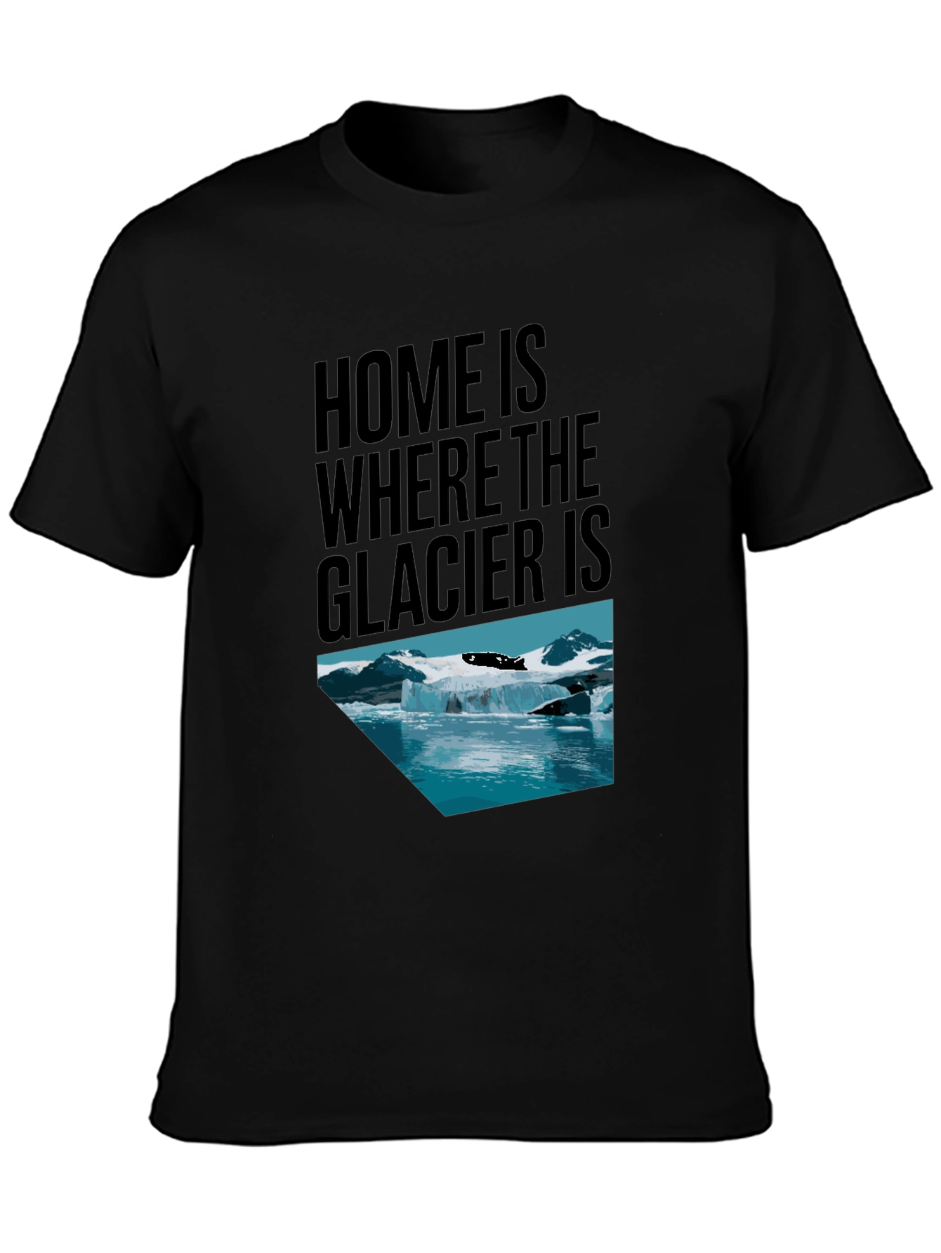 Black Glacier Graphic Tee: Home Is Where the Glacier Is T-Shirt view 3