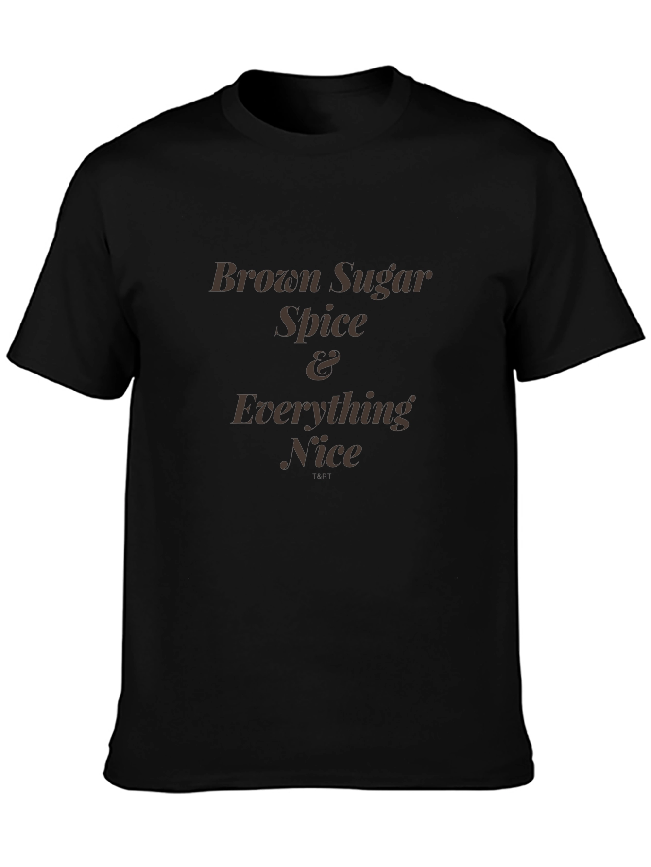 Black Brown Sugar Spice & Everything Nice T-Shirt view 3