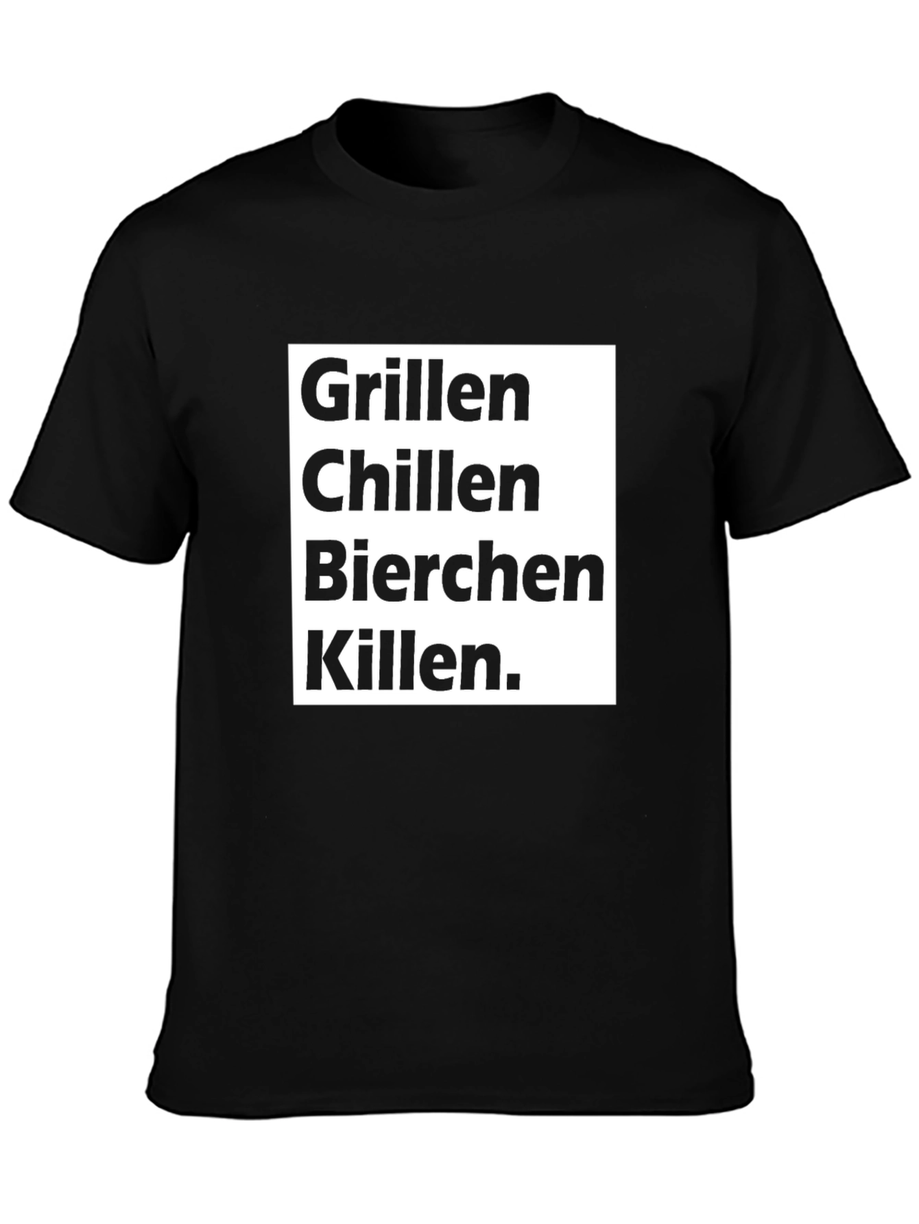 Black Grillen Chillen Bierchen Killen T-Shirt view 3