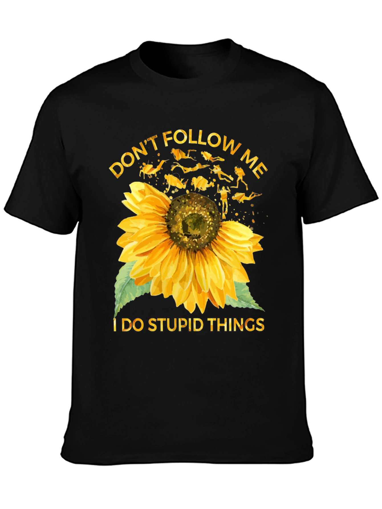 Black Don't Follow Me Sunflower Scuba Diving T-Shirt view 3