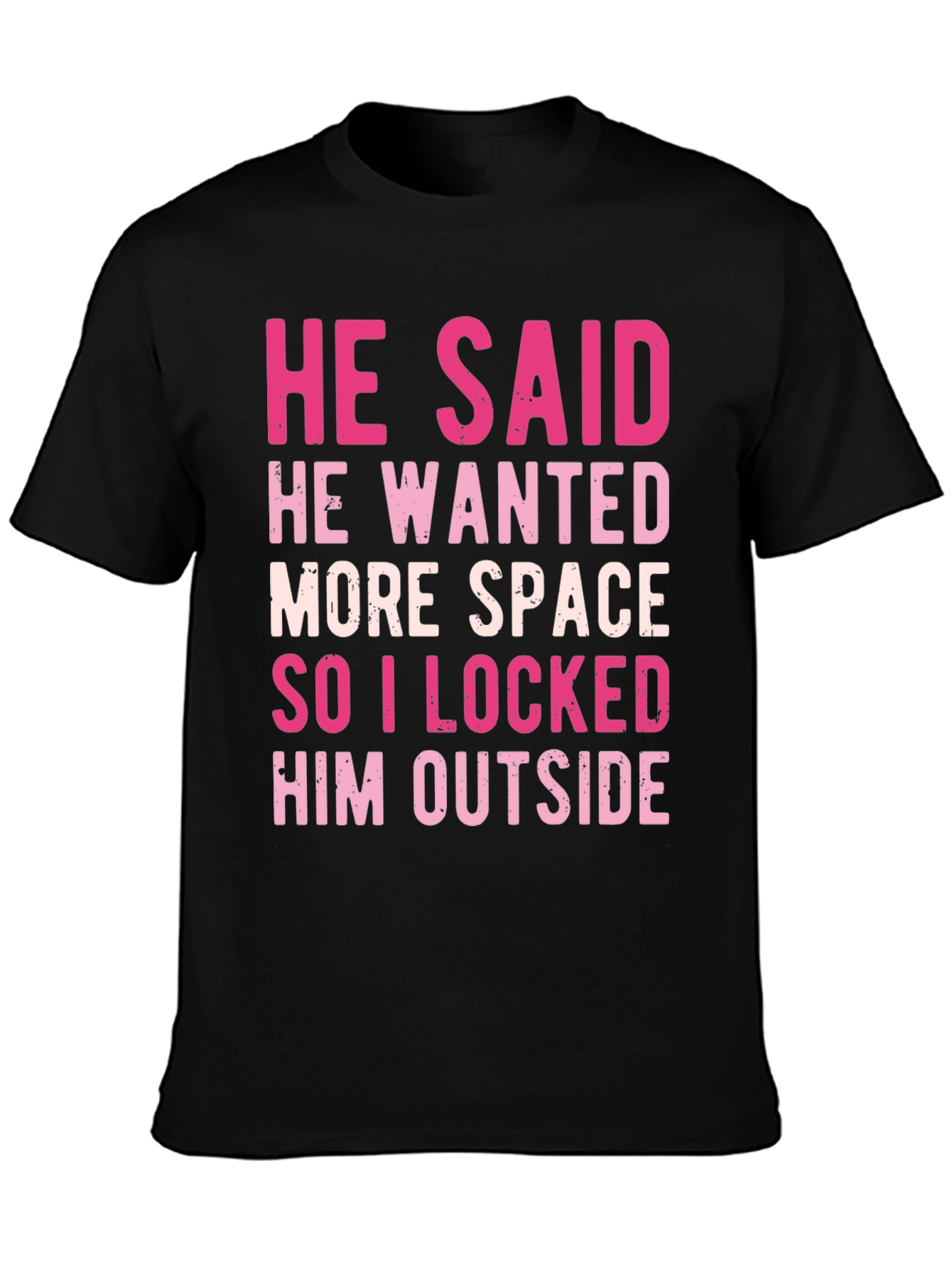 Black He Said More Space Funny T-Shirt view 3