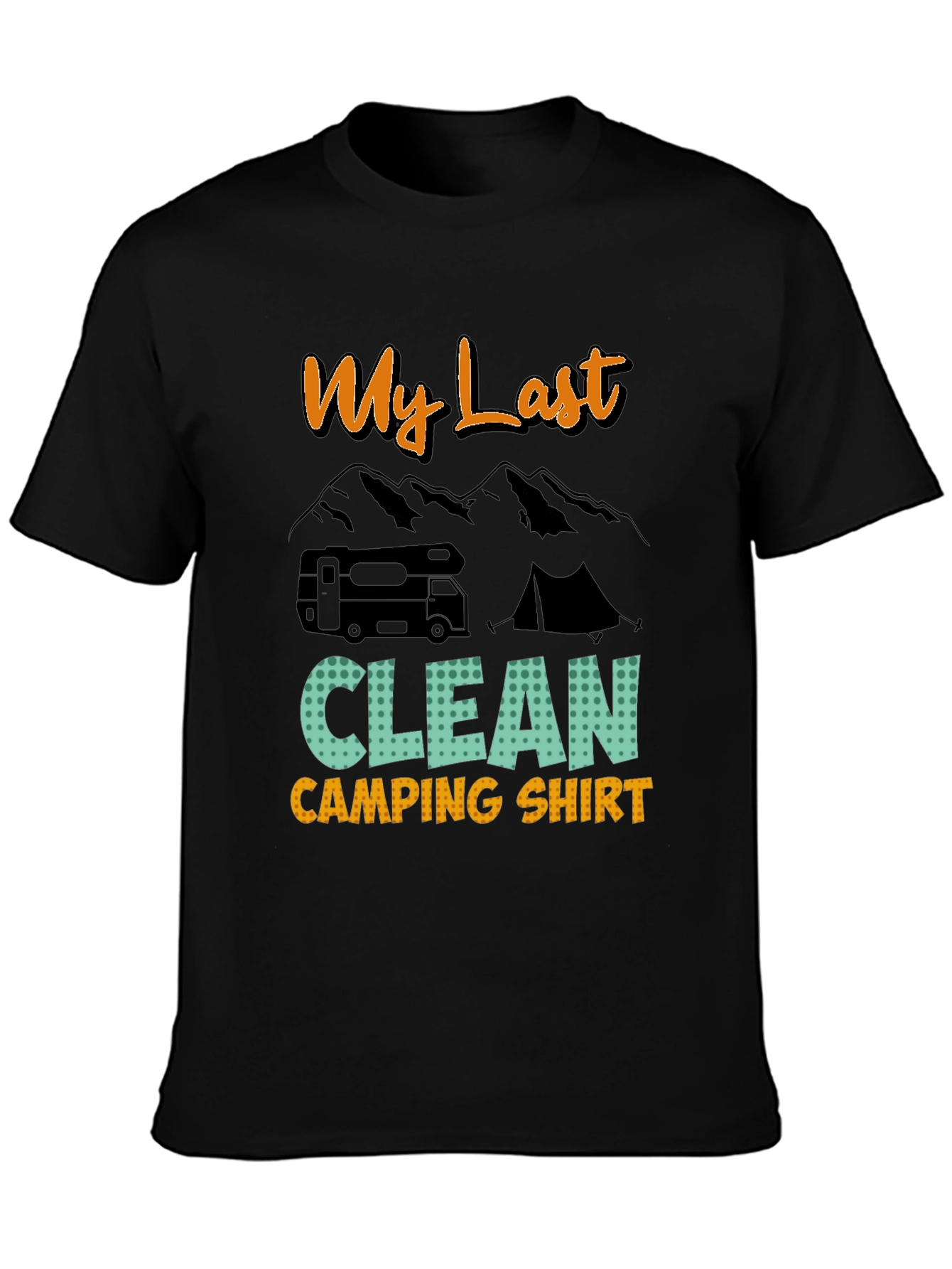 Black My Last Clean Camping Shirt - Graphic Tee view 3