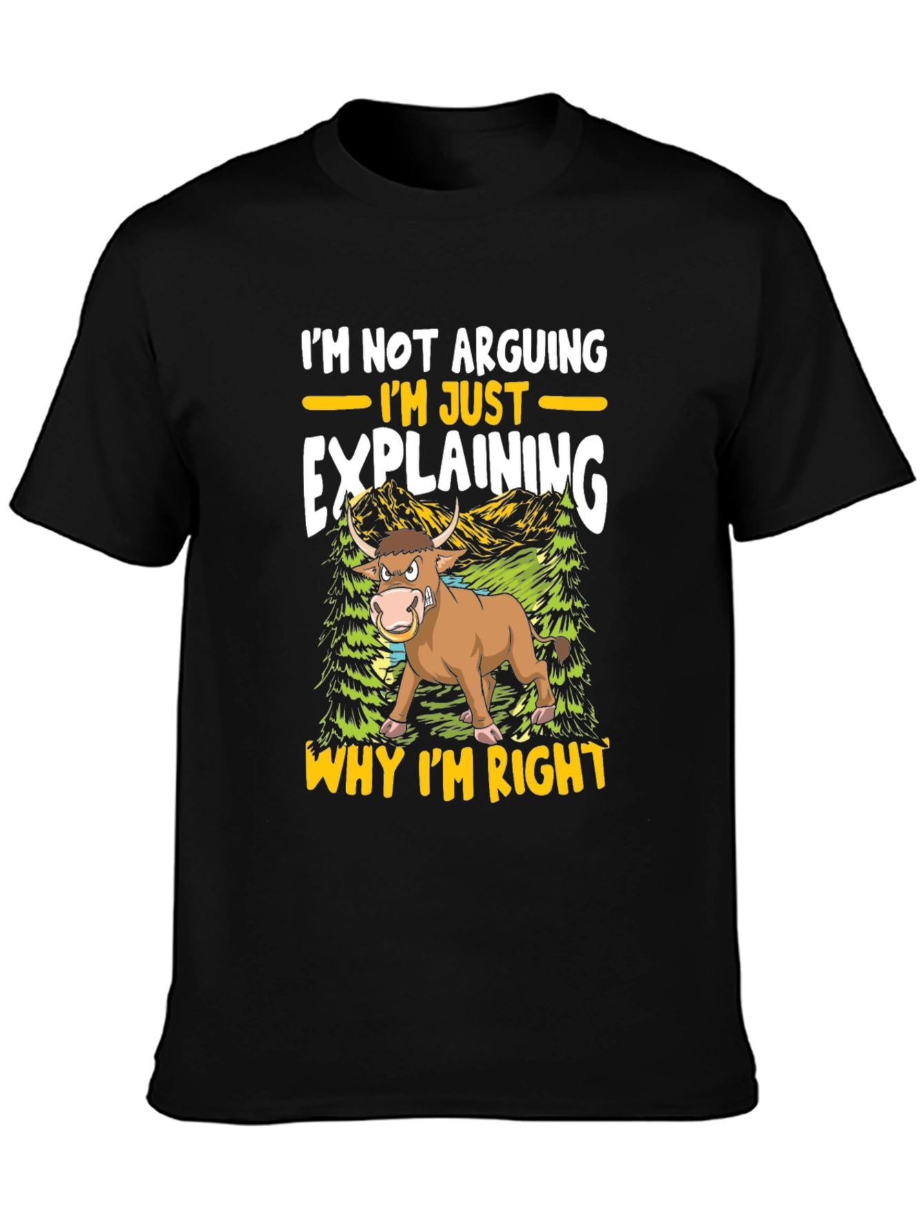 Black I'm Not Arguing Just Explaining T-Shirt view 3