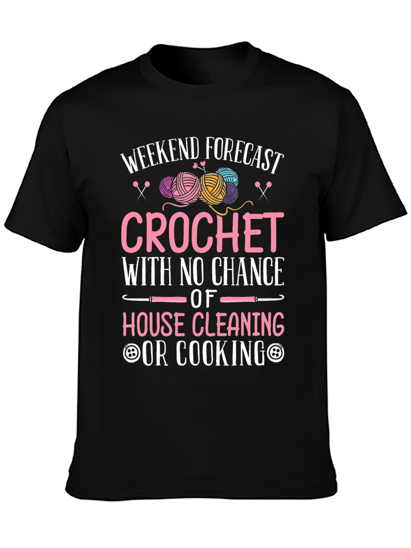 Black Crochet Weekend Forecast T-Shirt - No Cleaning or Cooking view 3