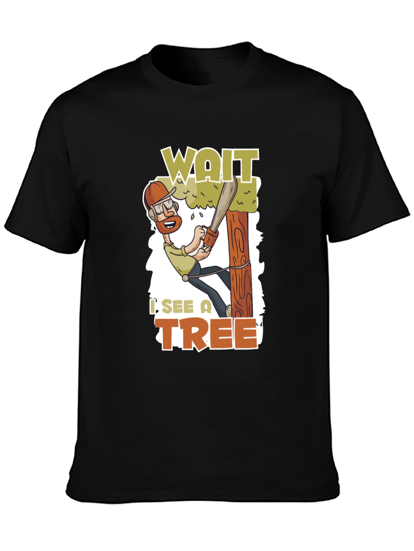 Black Wait I See a Tree Funny Arborist T-Shirt view 3