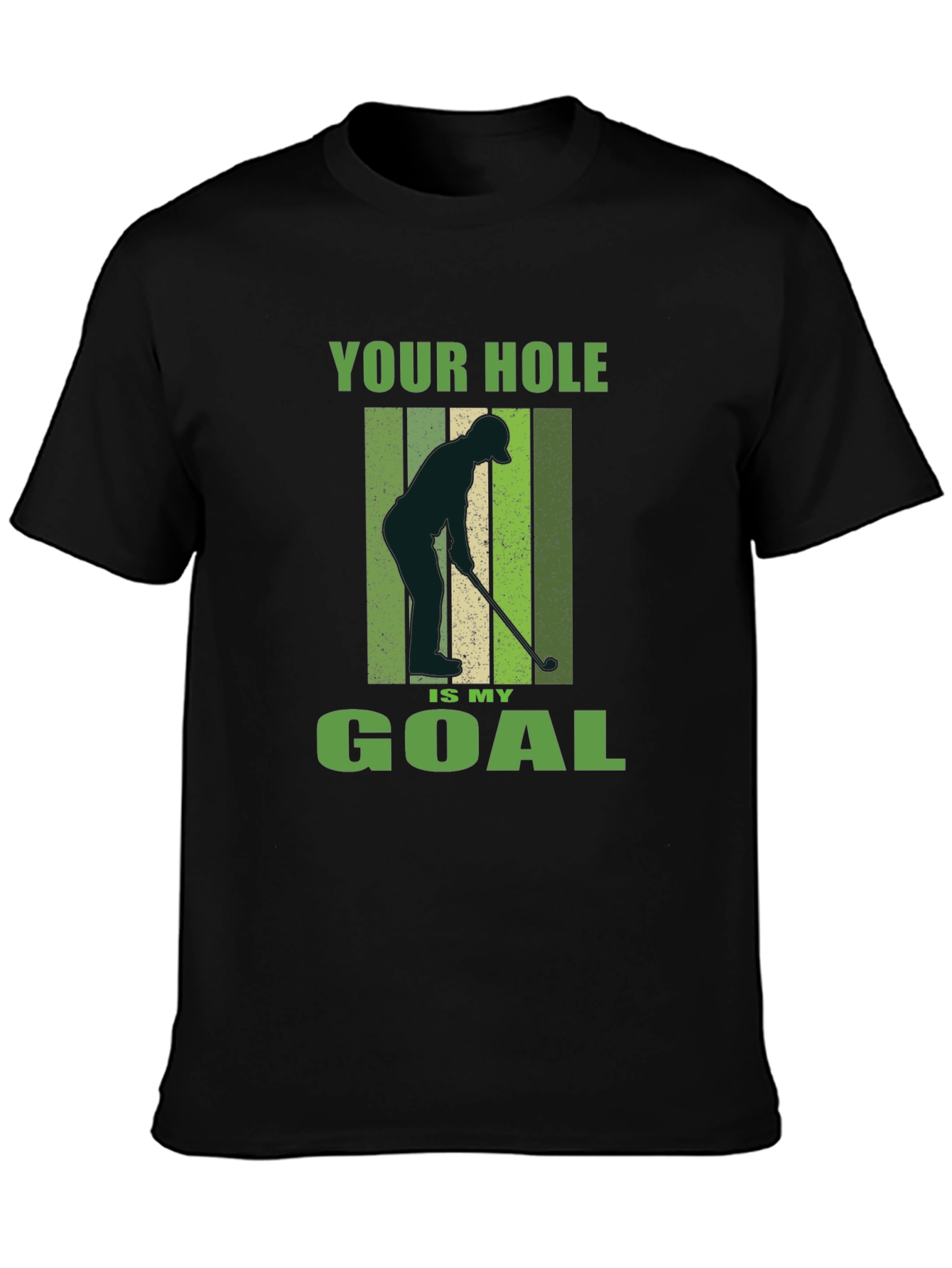Black Your Hole is My Goal Golf T-Shirt view 3