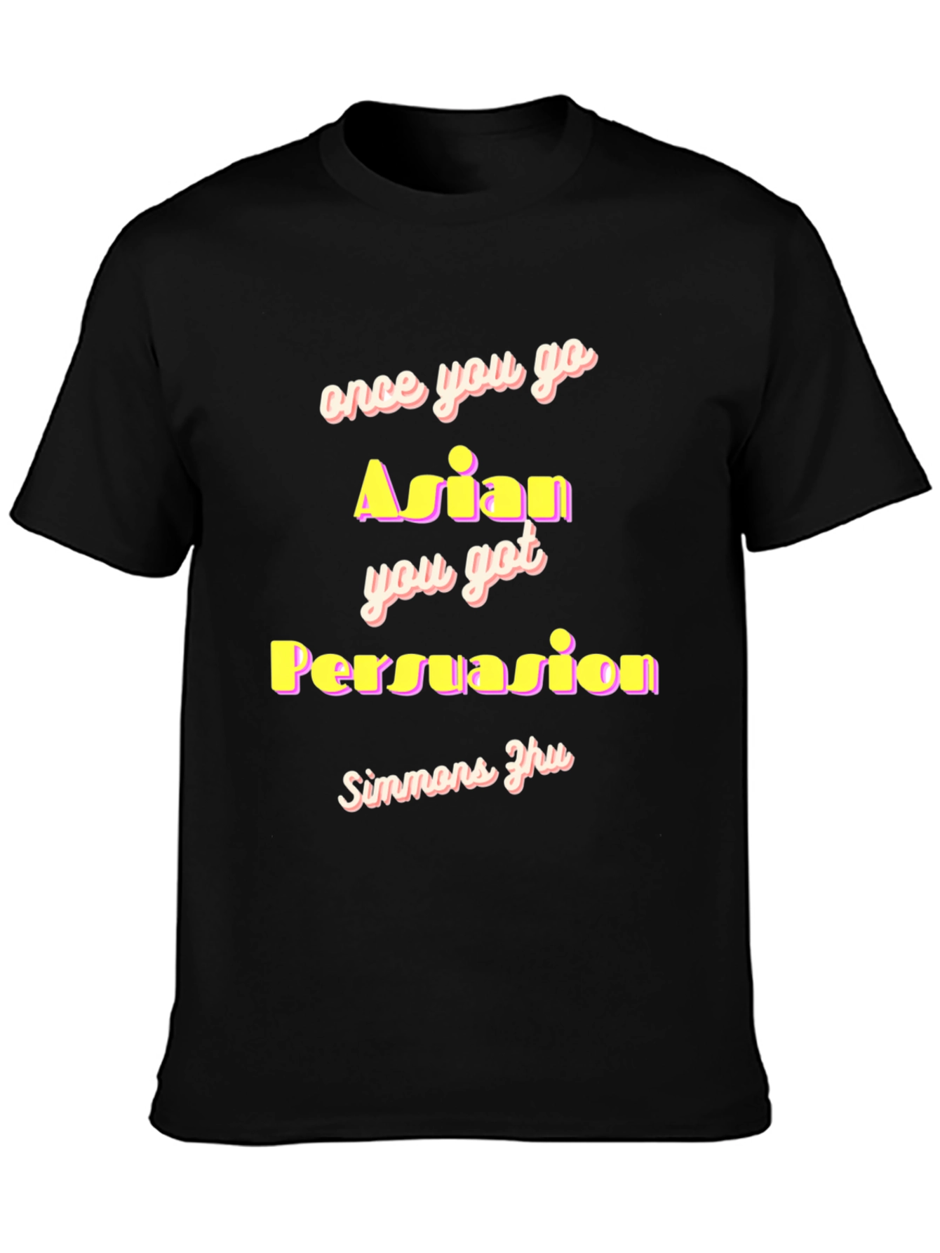 Black Funny "Once You Go Asian" Black T-Shirt view 3