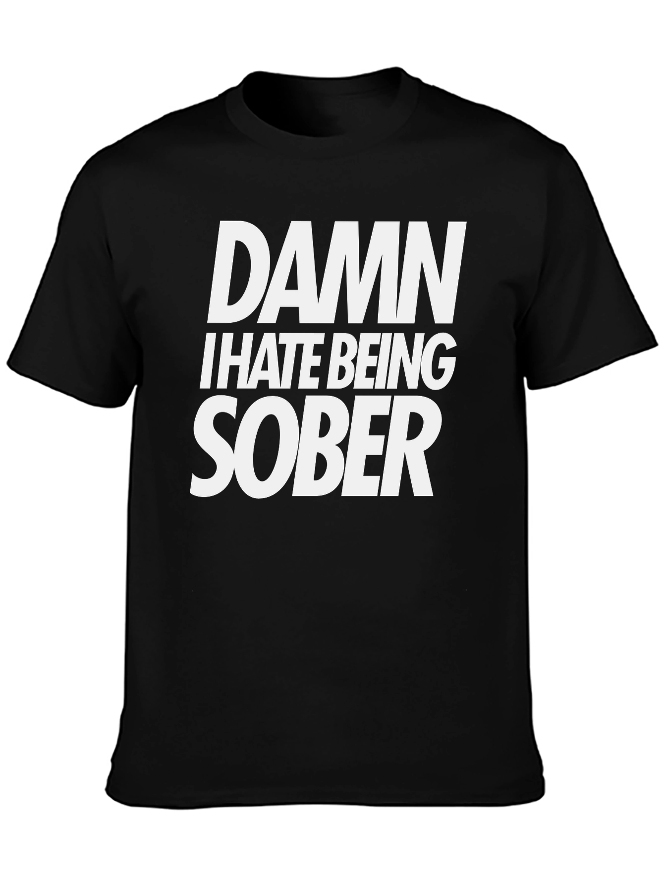 Black Damn I Hate Being Sober Graphic Tee - Black T-Shirt view 3