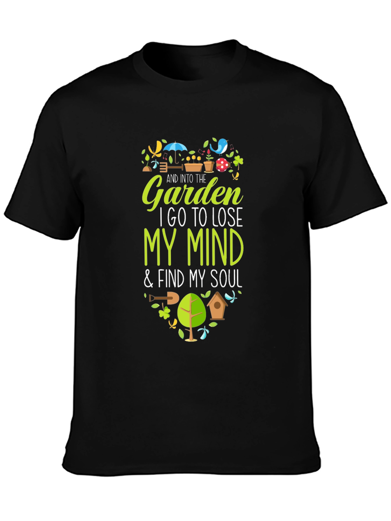 Black Garden Lover T-Shirt - Lose My Mind, Find My Soul view 3