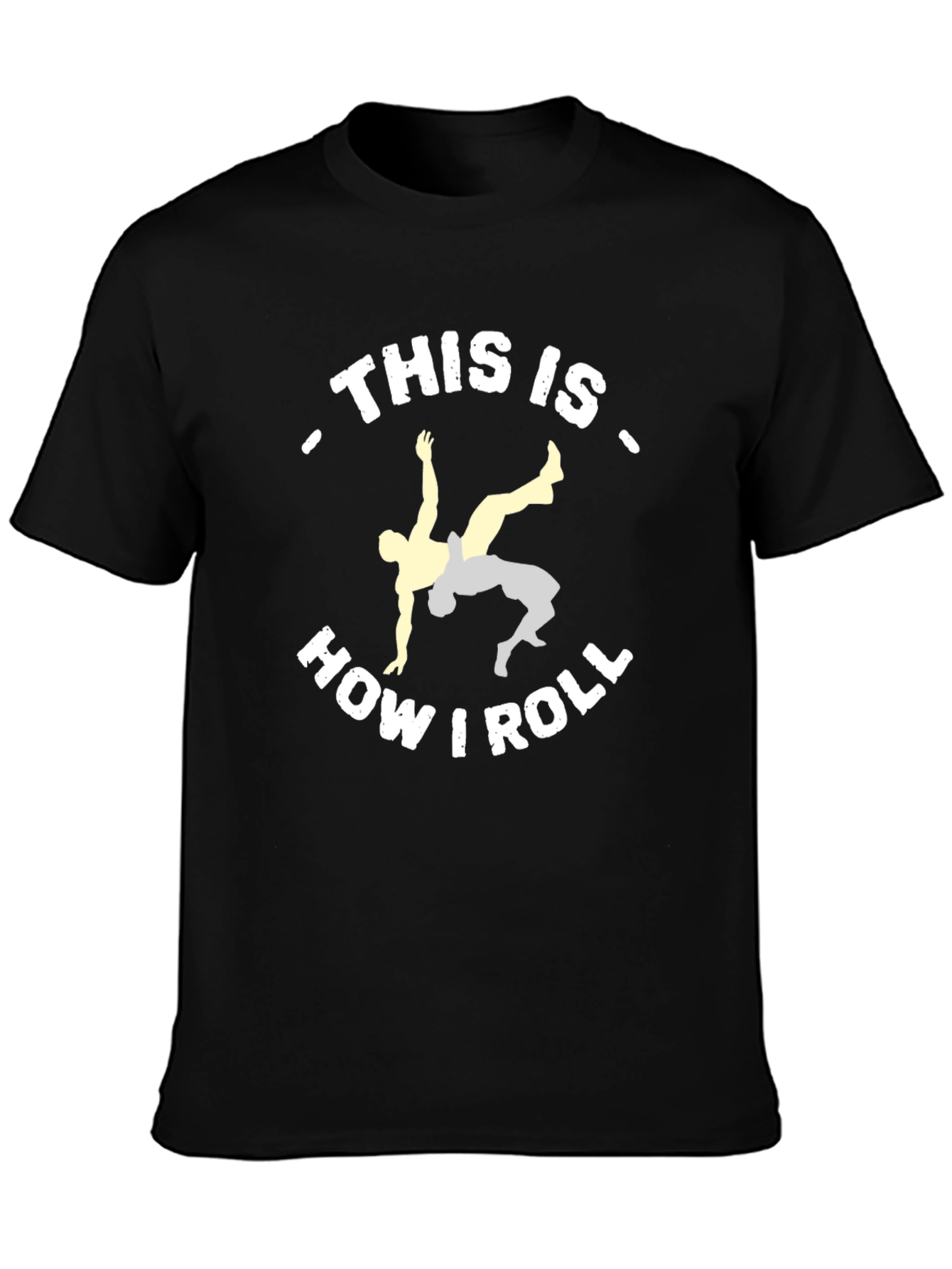 Black This Is How I Roll Wrestling T-Shirt view 3