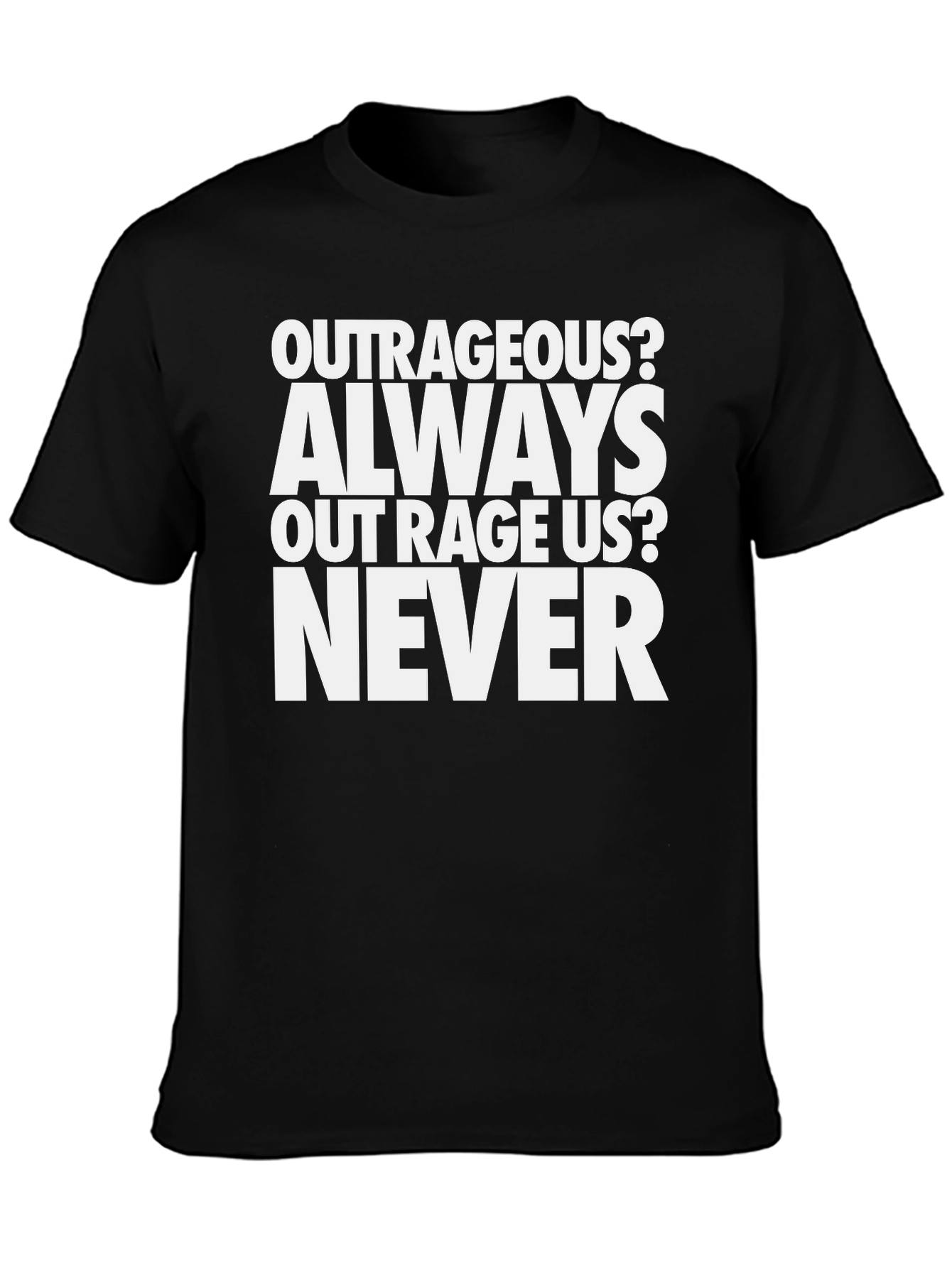 Black Outrageous Never T-Shirt view 3