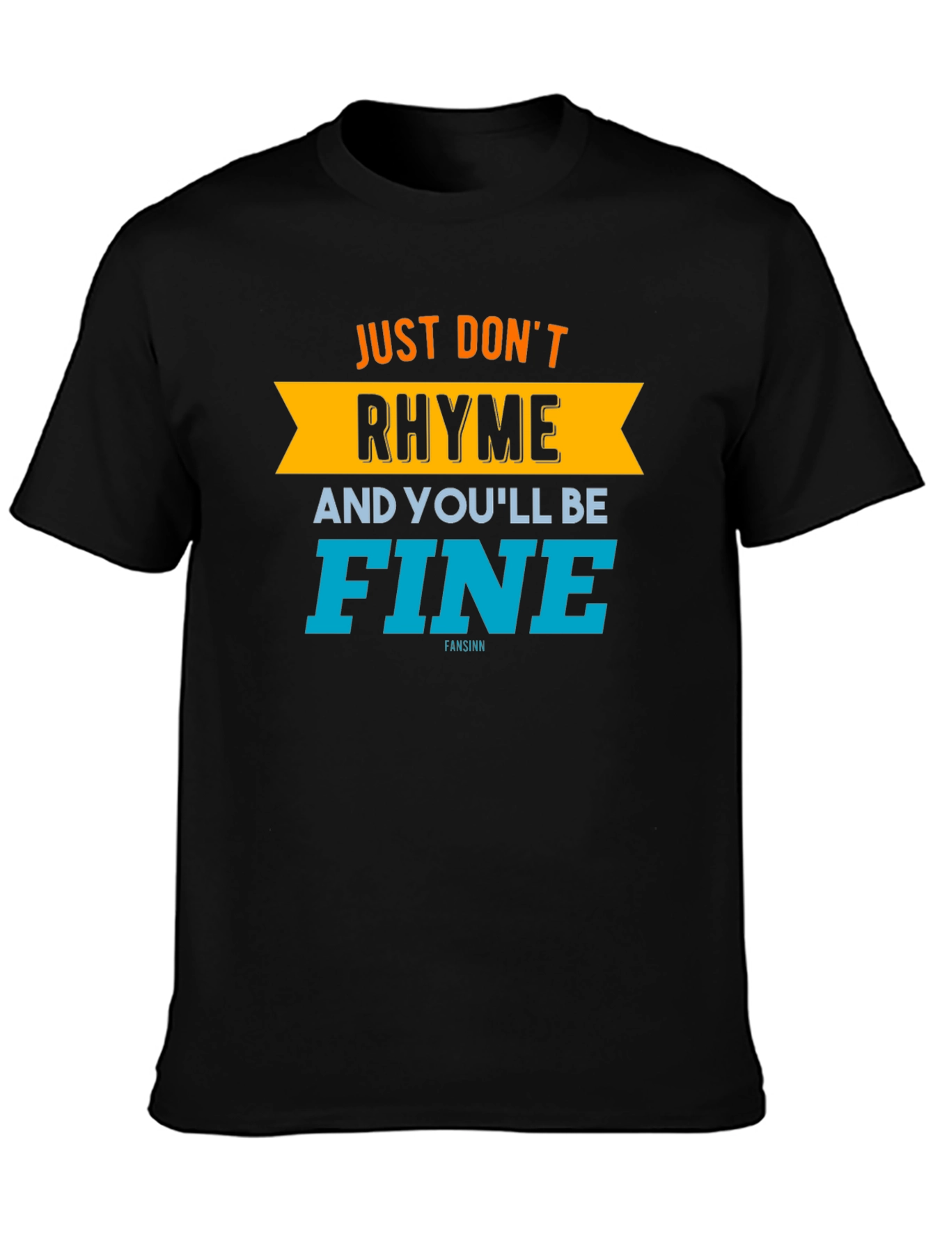 Black Don't Rhyme, You'll Be Fine Graphic Tee view 3