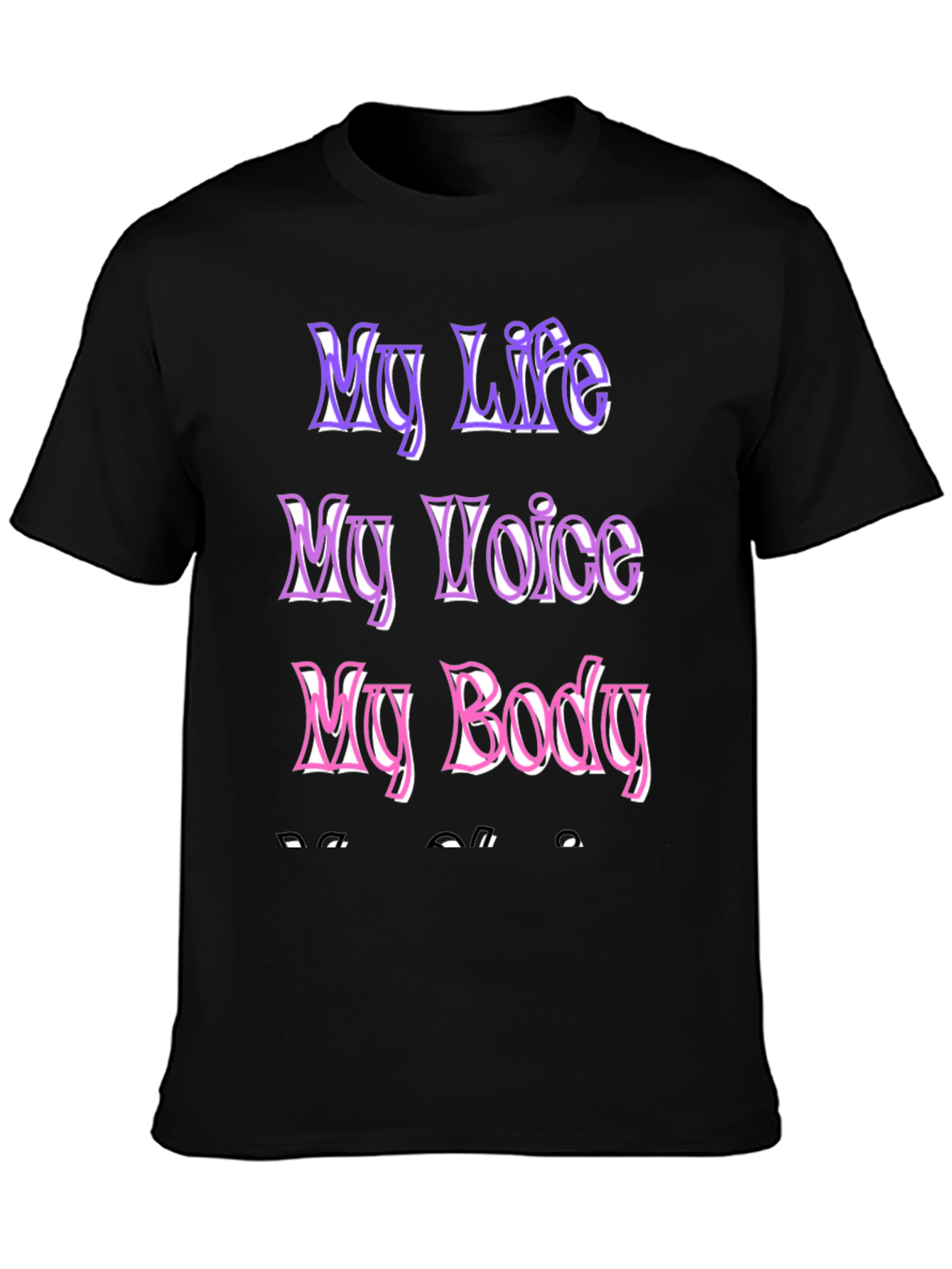 My Life My Voice My Body Black T-Shirt - 3