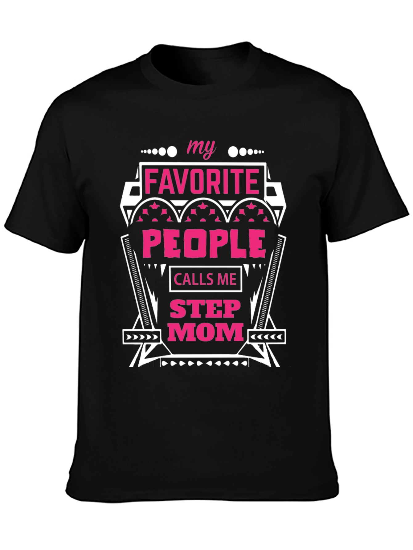 Black My Favorite People Call Me Step Mom T-Shirt view 3