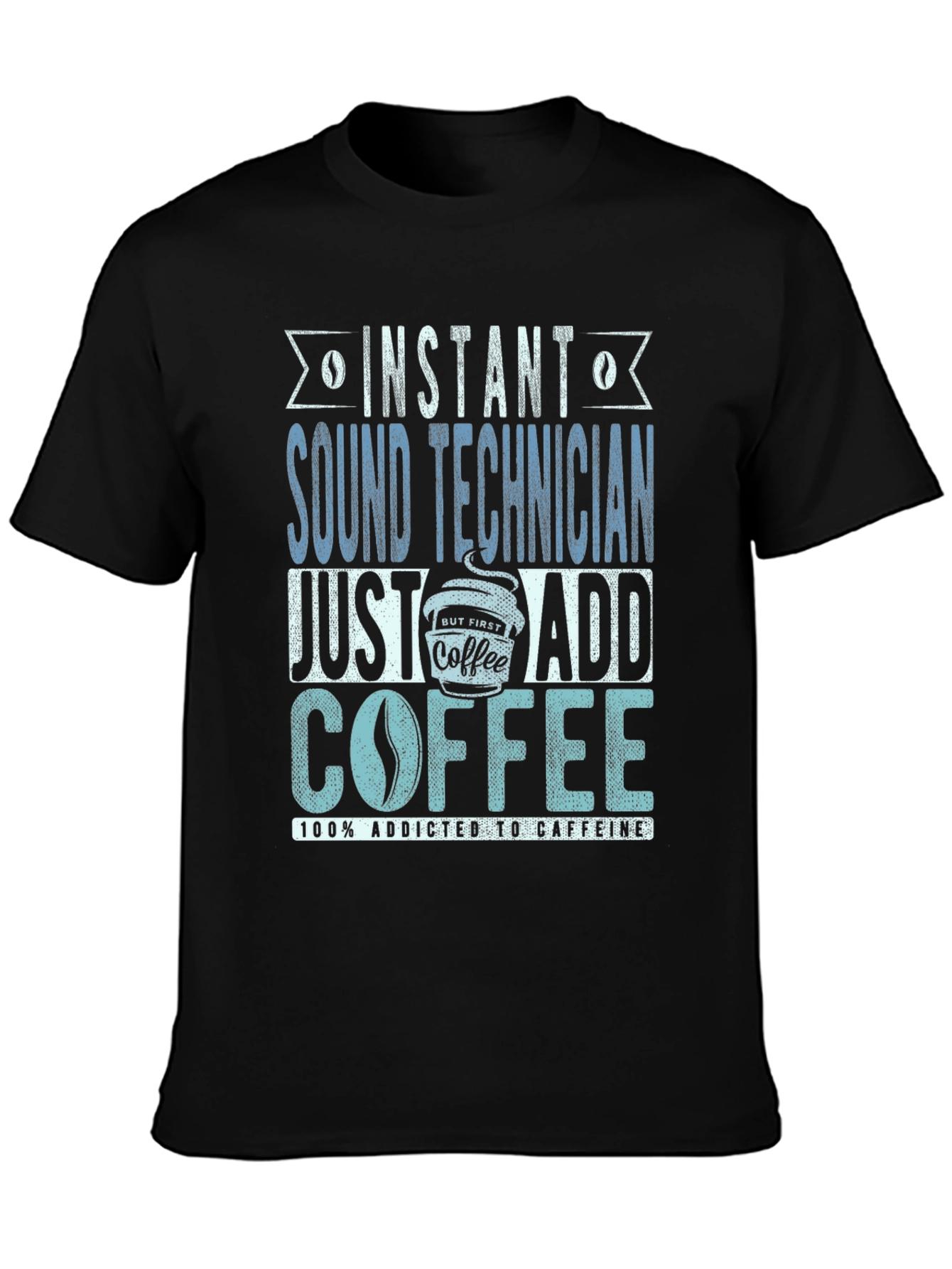 Black Instant Sound Technician Coffee Addict T-Shirt view 3