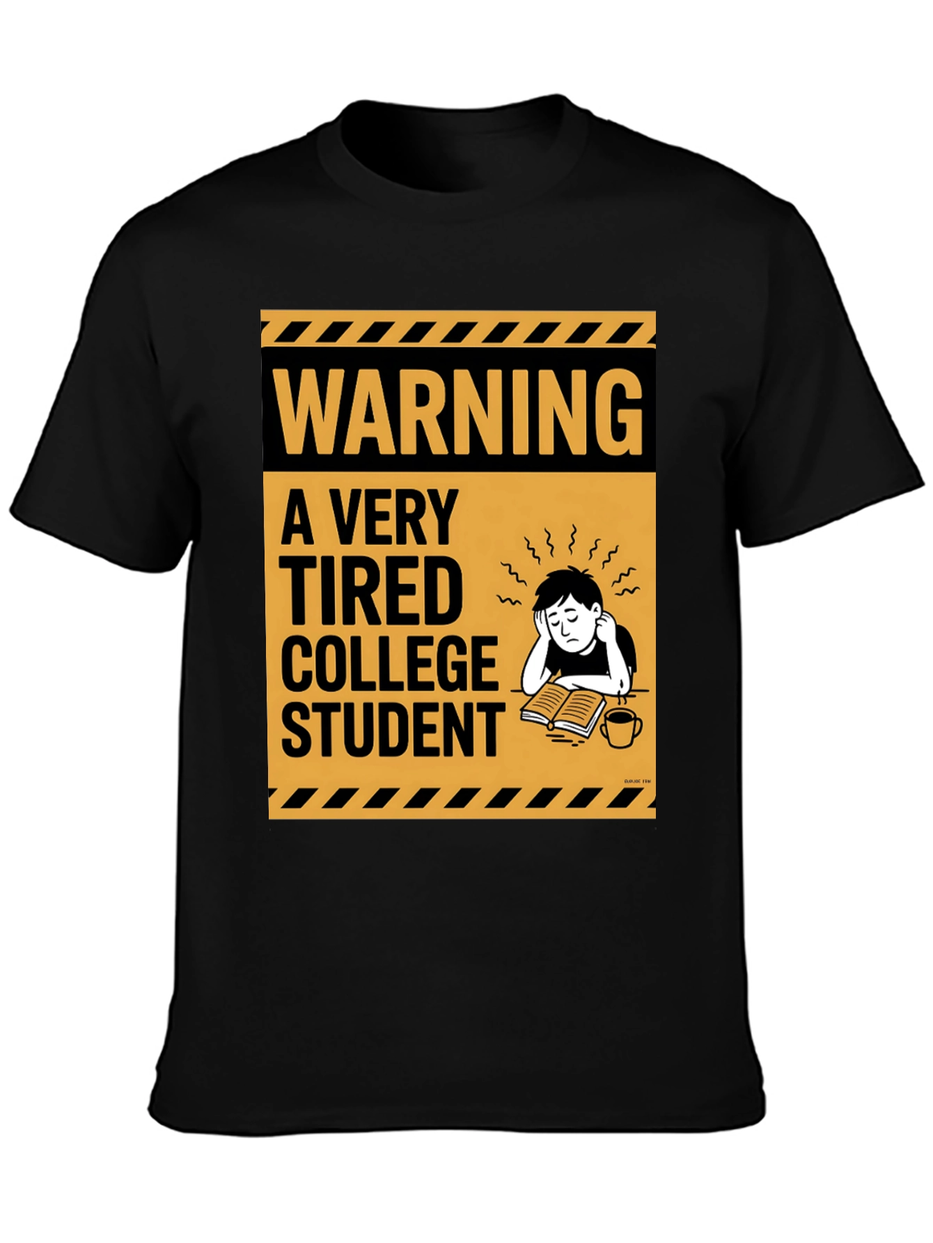 Warning: Tired College Student Black T-Shirt - 3