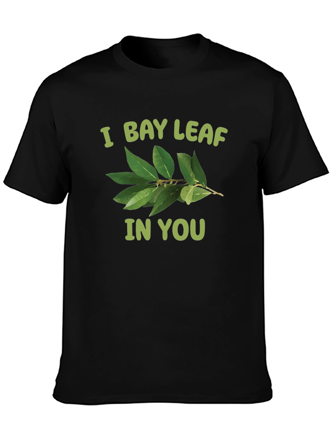 Black I Bay Leaf In You T-Shirt view 3