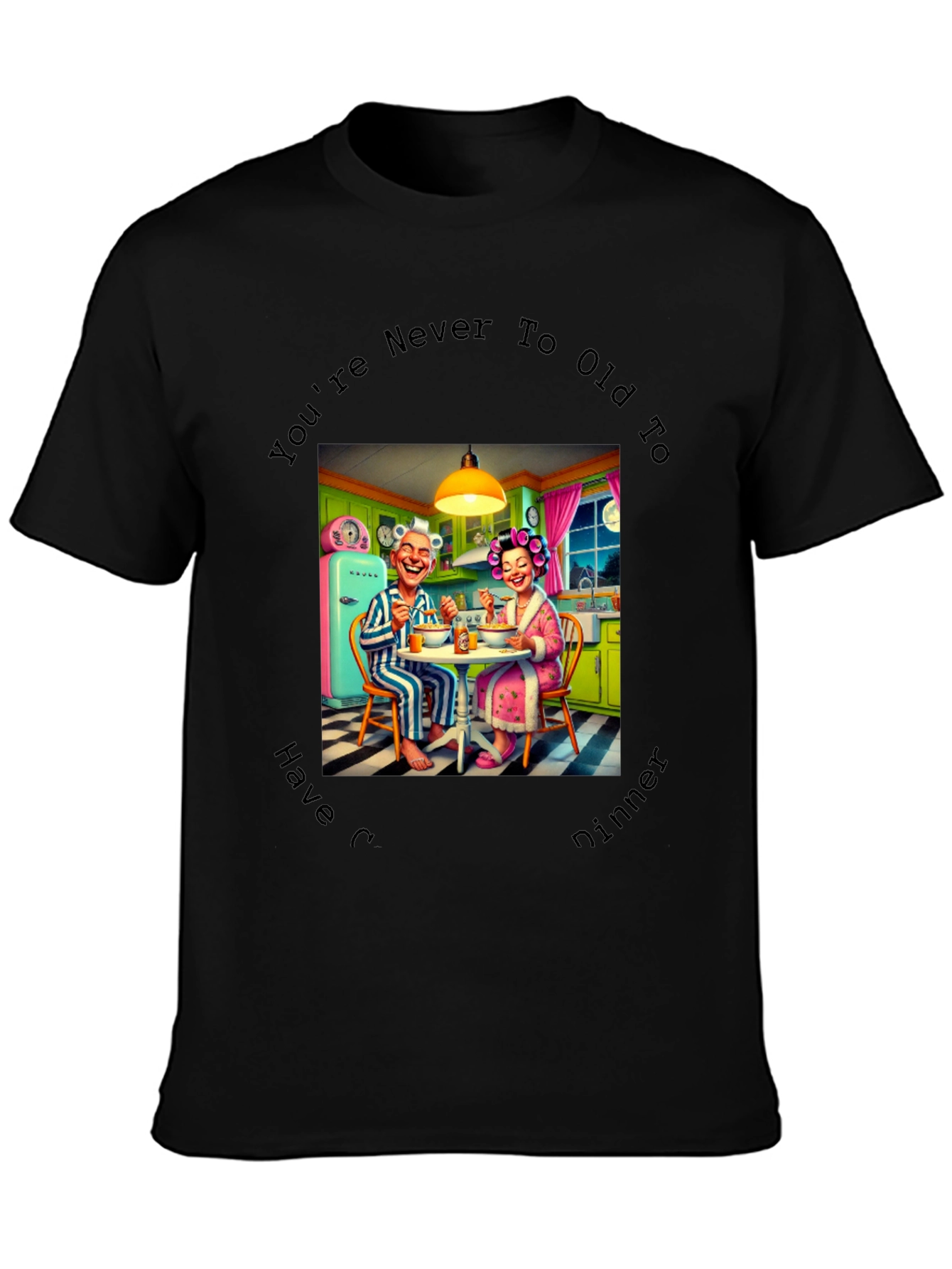 Black Funny "Never too old" Dinner T-Shirt view 3