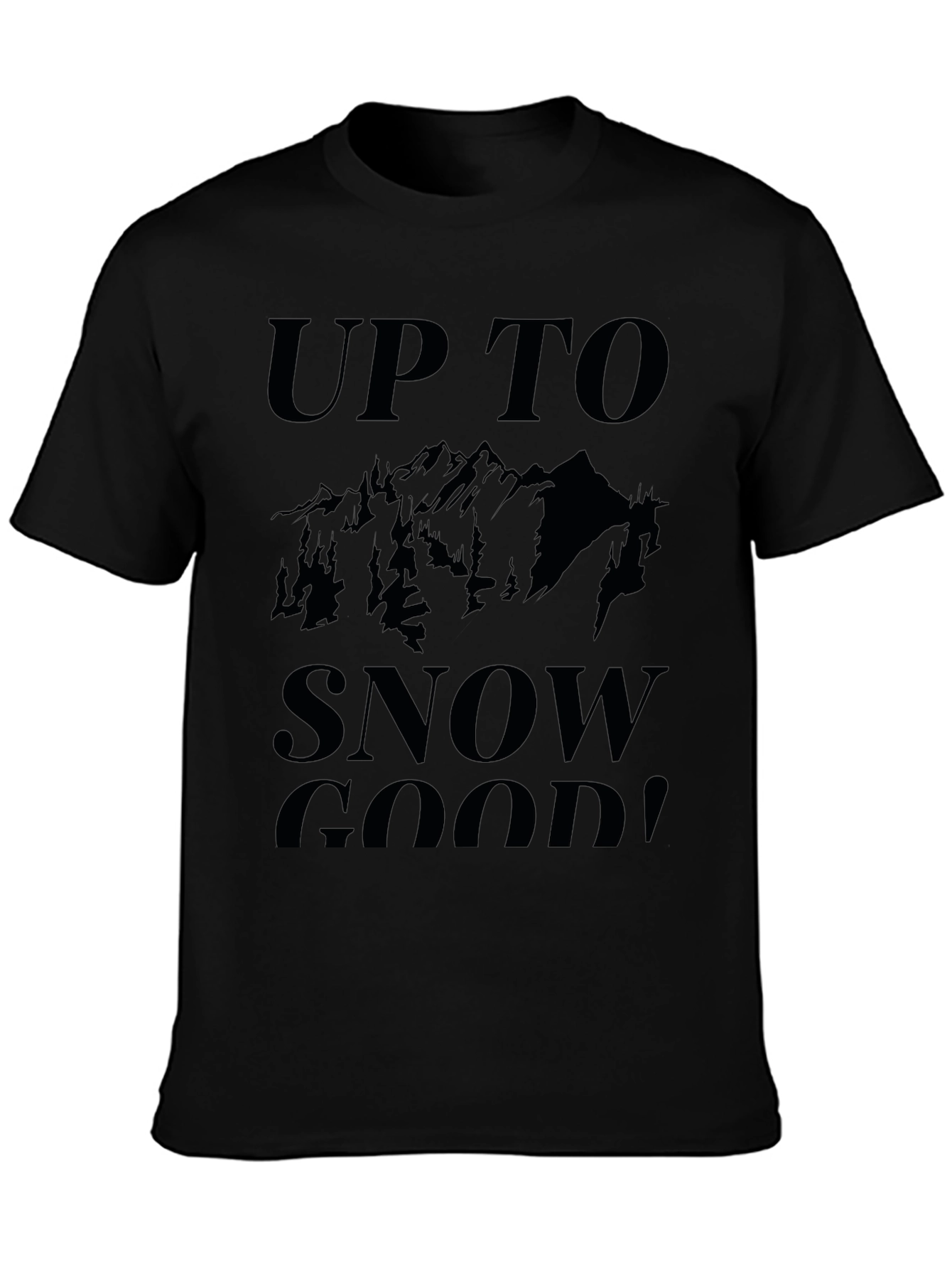 Black Up to Snow Good! Graphic Tee view 3