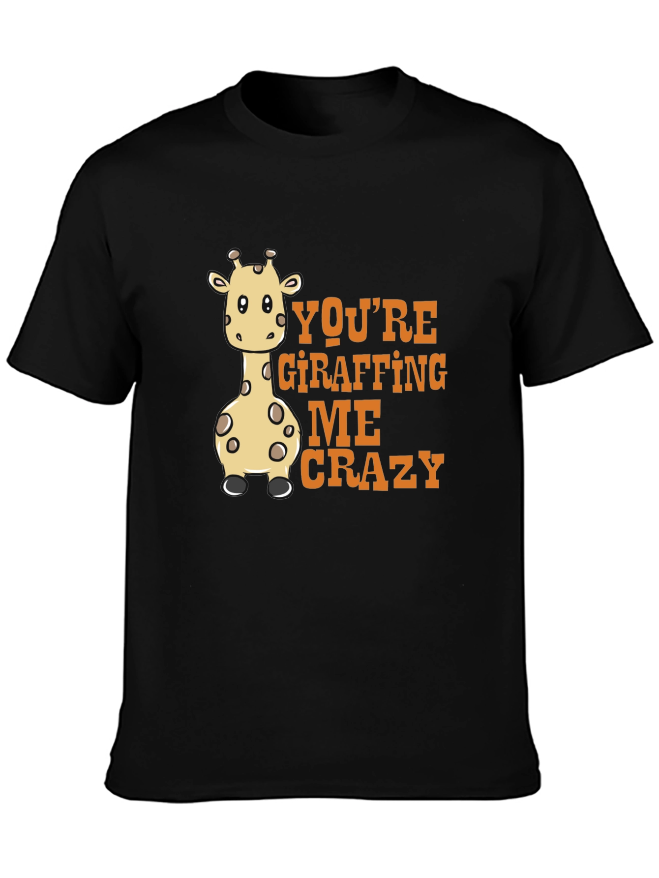 Black Giraffe Lover Tee - You're Giraffing Me Crazy view 3