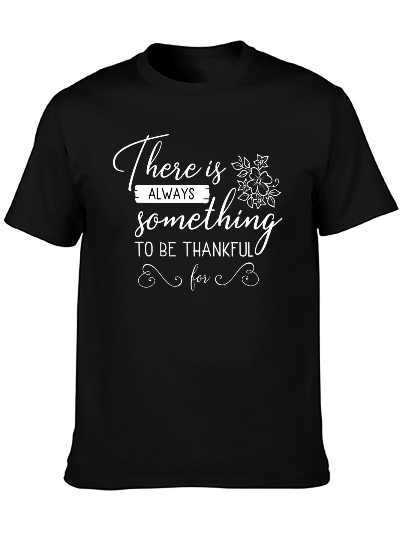 Black Thankful T-Shirt - Always Something to Be Thankful For view 3