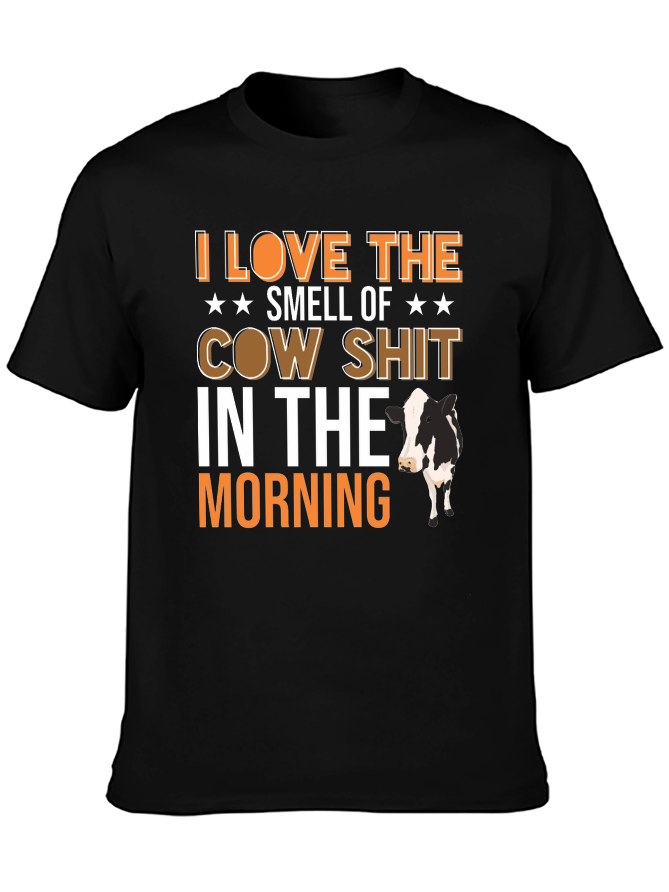 Black I Love The Smell of Cow Shit Funny T-Shirt view 3