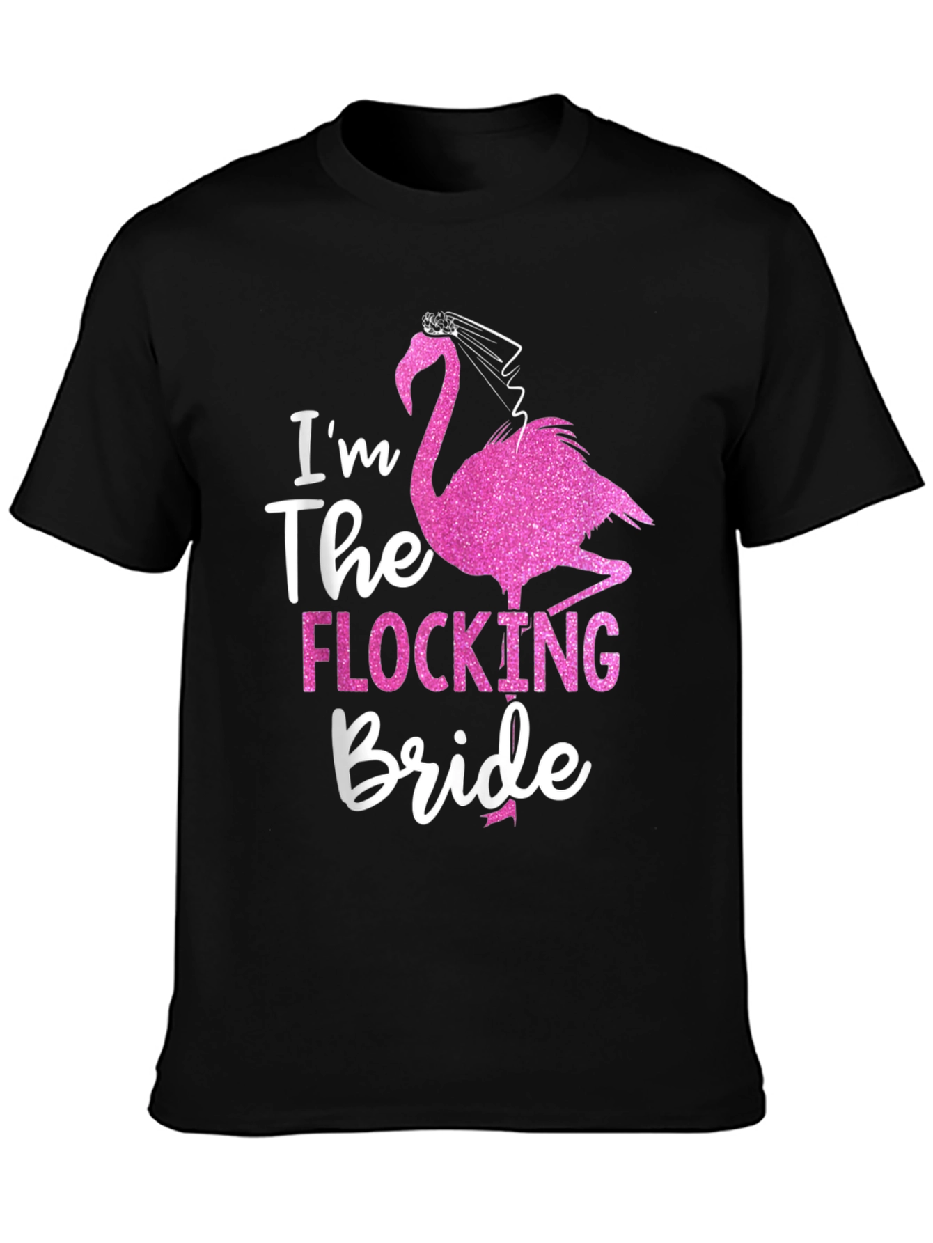 Black I'm The Flocking Bride Black T-Shirt view 3