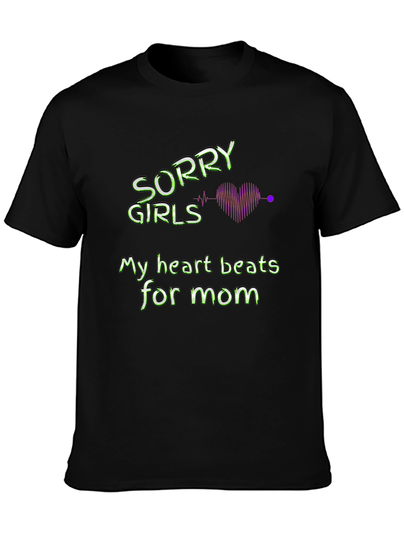 Black Sorry Girls My Heart Beats For Mom T-Shirt view 3