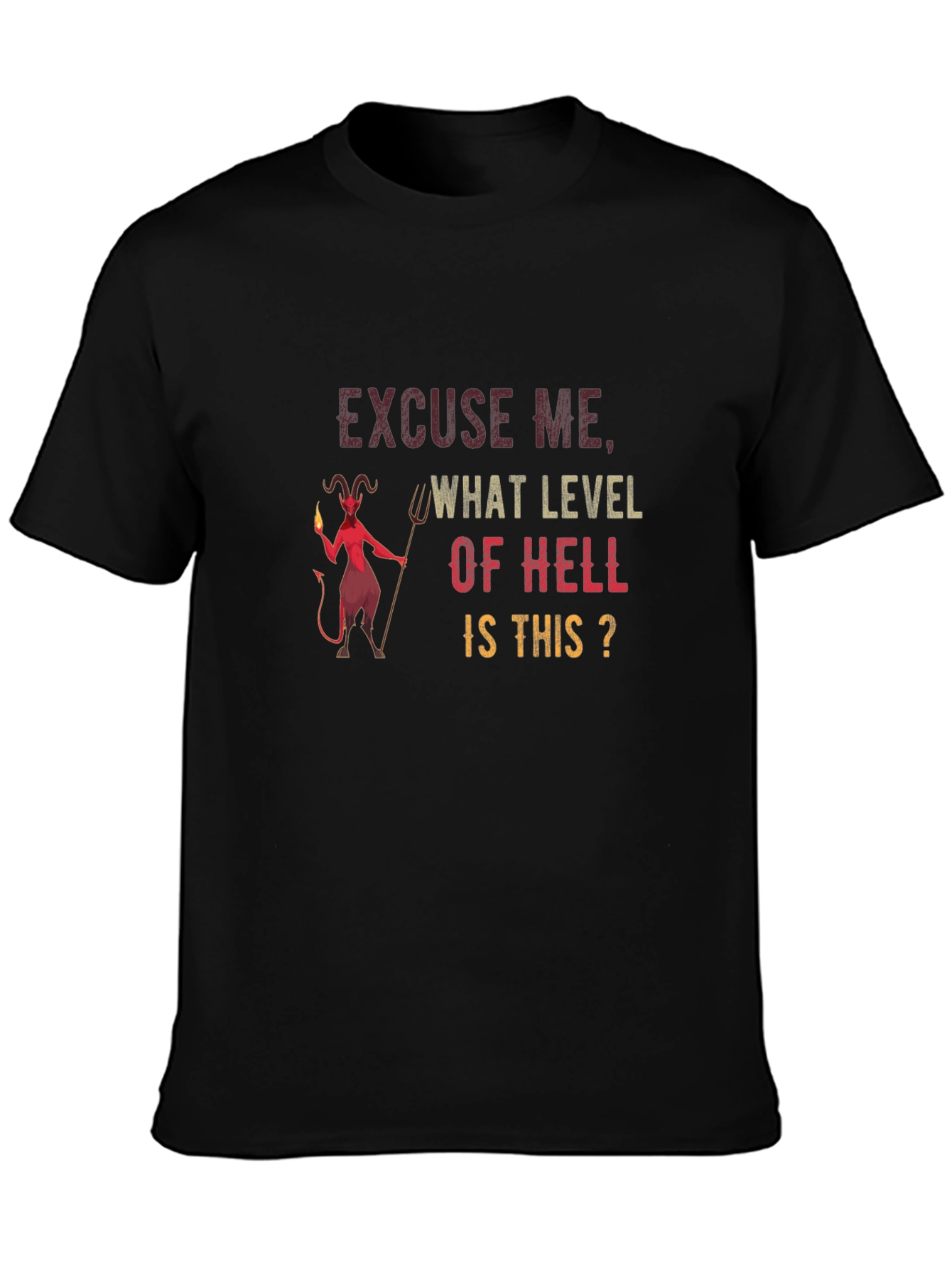 Black Excuse Me What Level of Hell T-Shirt view 3
