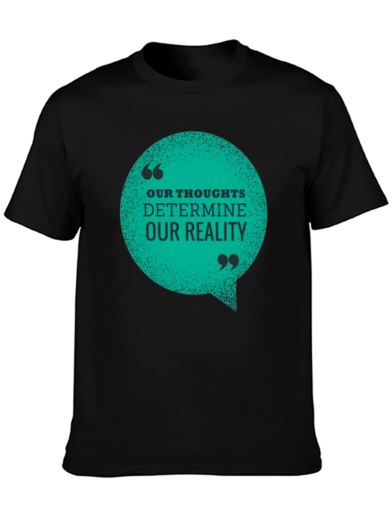 Black Inspirational T-Shirt: Our Thoughts Determine Our Reality view 3